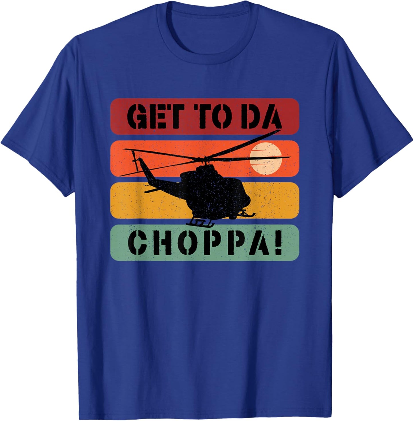 Get To Da Choppa Apparel Black Retro Movie Quote - -Adults, Small, Short Sleeve T-Shirt - T-Shirt | Royal
