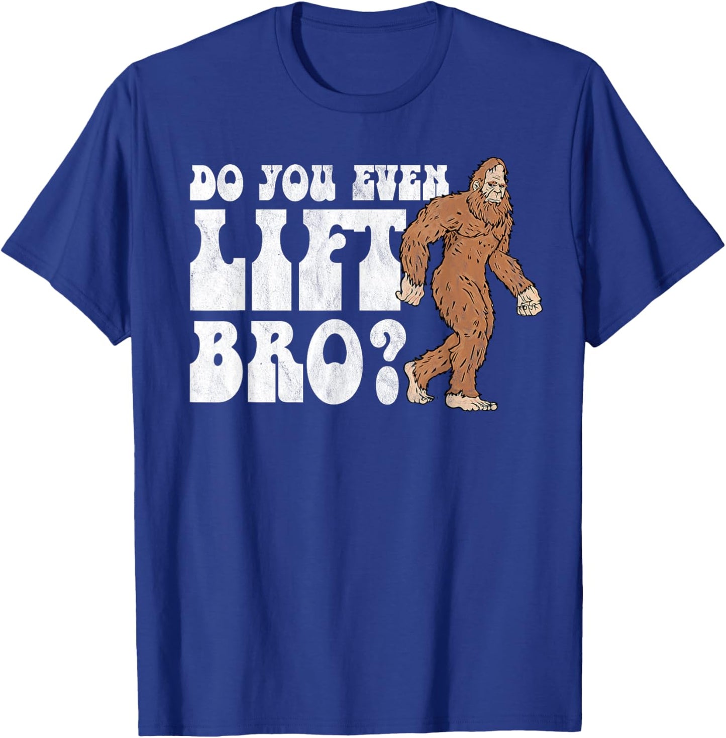 Do You Even Lift Bro Funny Fitness Weightlifting Vintage T-Shirt - T-Shirt | Royal