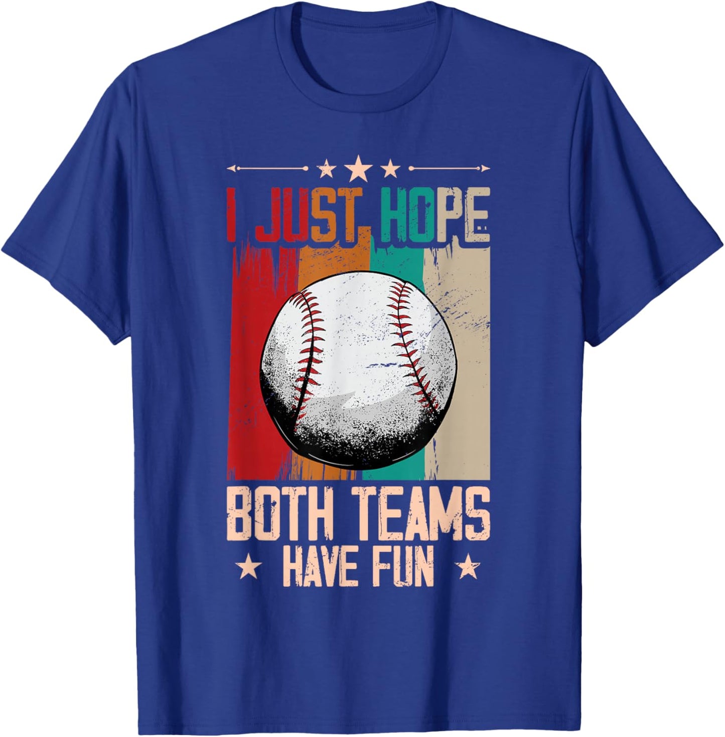 I Just Hope Both Teams Have Fun - Funny Sport Baseball T-Shirt - T-Shirt | Royal