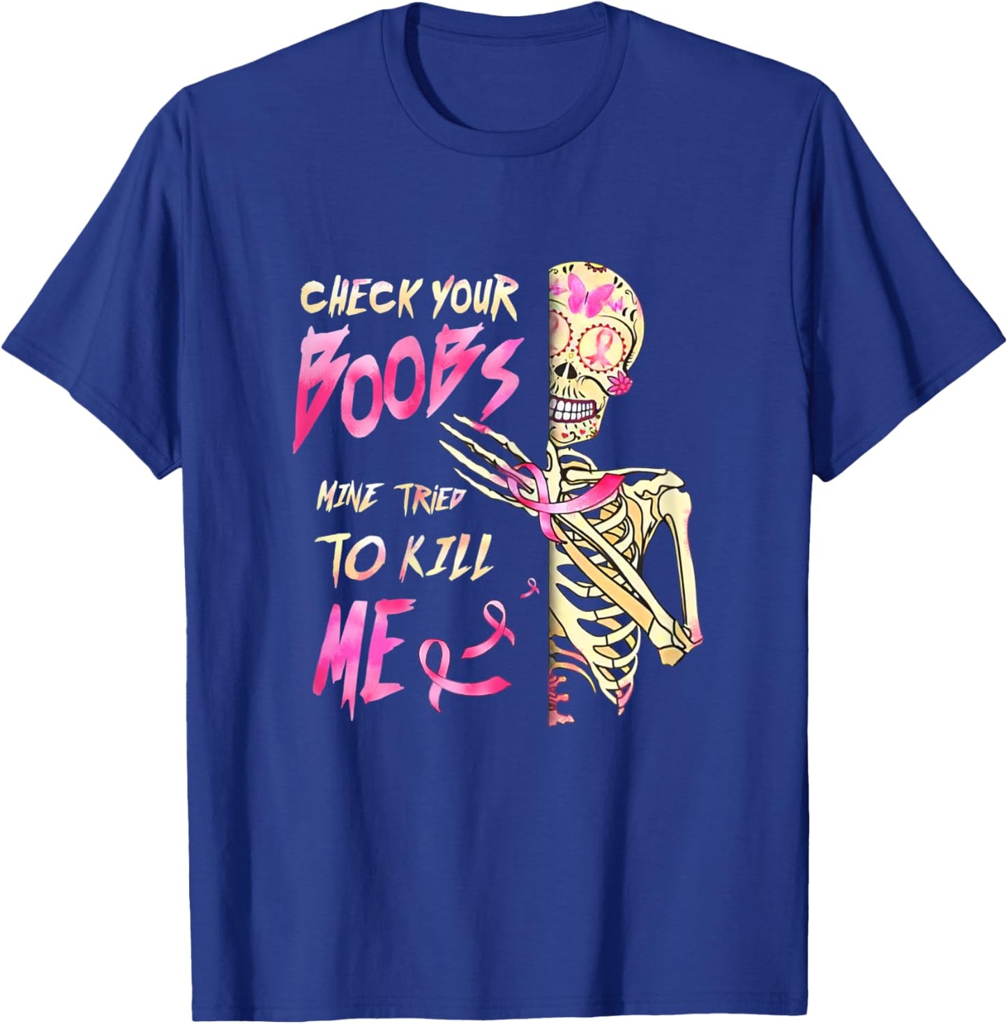 Breast Cancer Awareness Skeleton Check Your Boobs T-Shirt - T-Shirt | Royal
