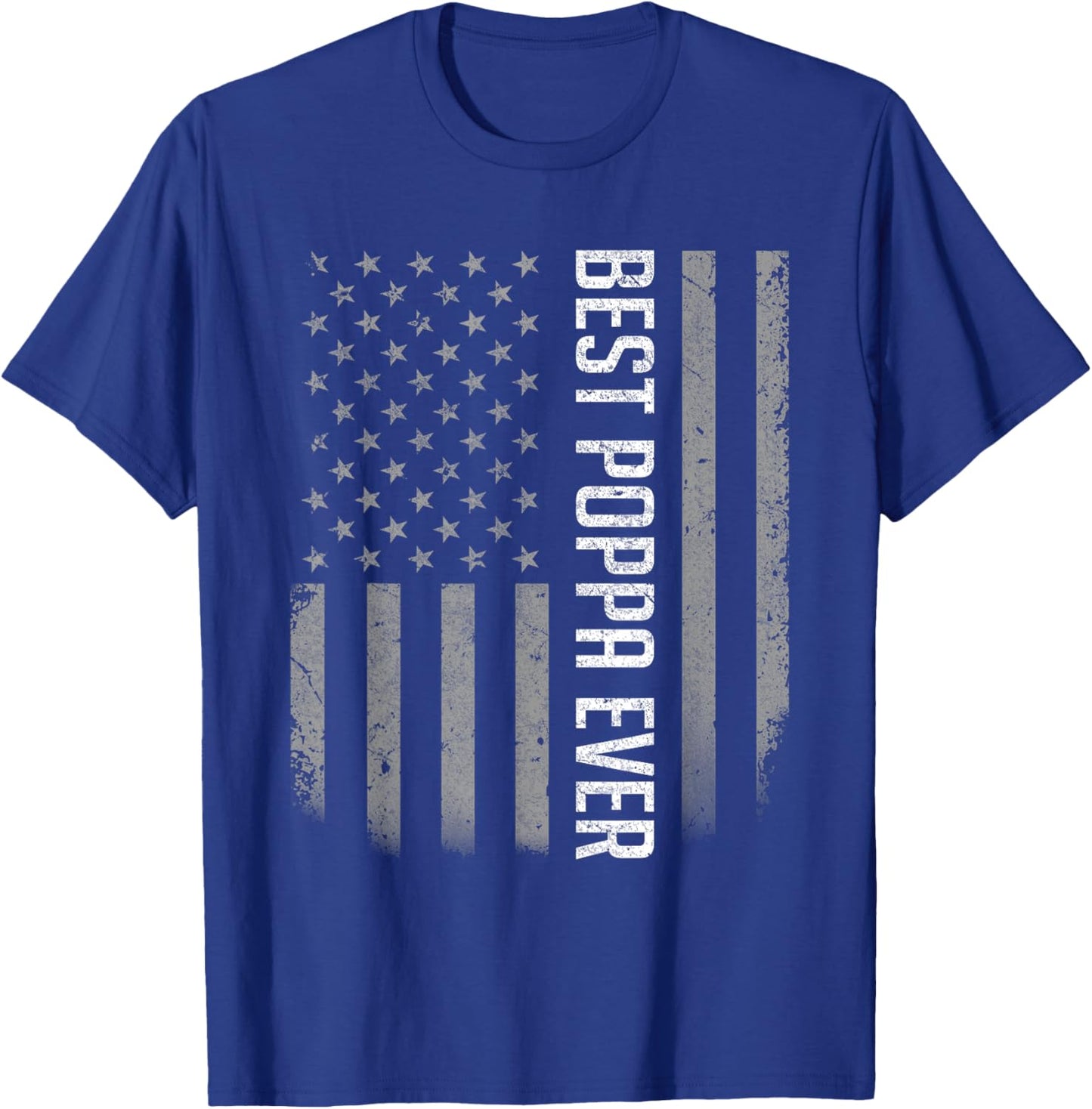 American Flag Dad Shirt Gift Fathers day Best Poppa Ever T-Shirt - T-Shirt | Royal