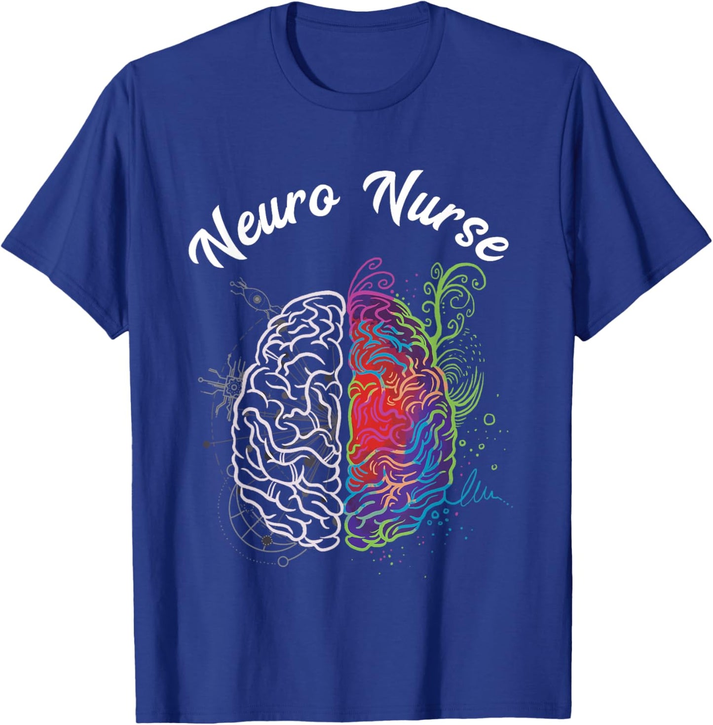 Neuro Nurse Neuro Science Brain Nurselife Nursing Student T-Shirt - T-Shirt | Royal