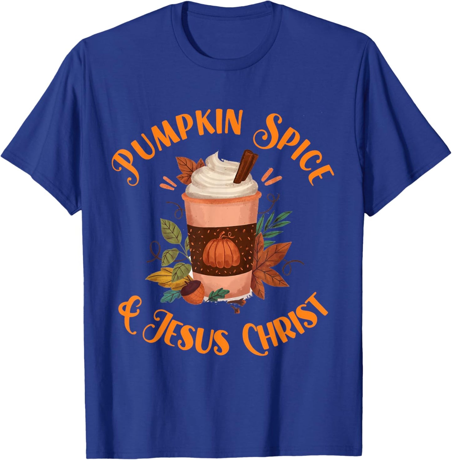 Fall Season Cute Pumpkin Spice And Jesus Christ Thanksgiving T-Shirt - T-Shirt | Royal