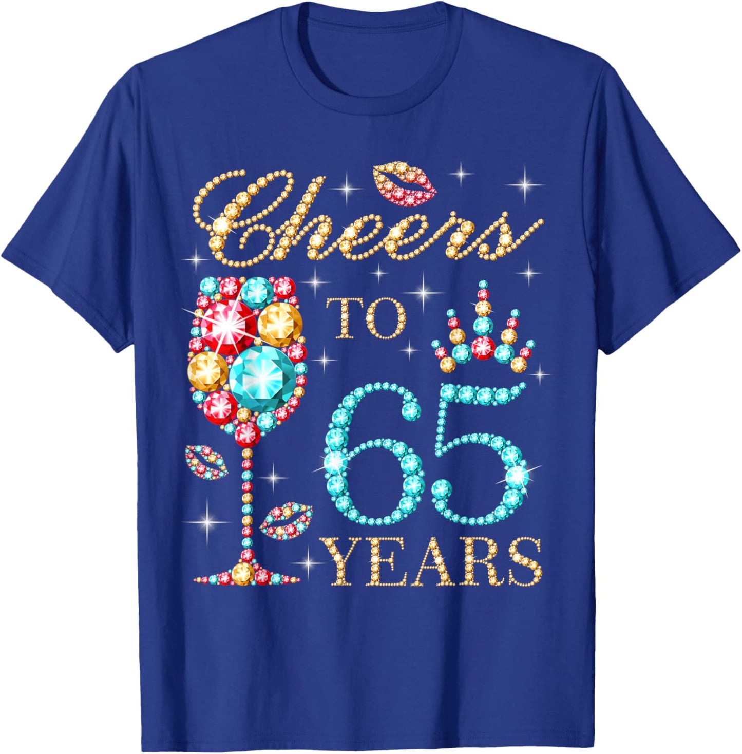 Cheers To 65 Years, 65 Years Old Women, 65 Birthday Cute T-Shirt - T-Shirt | Royal