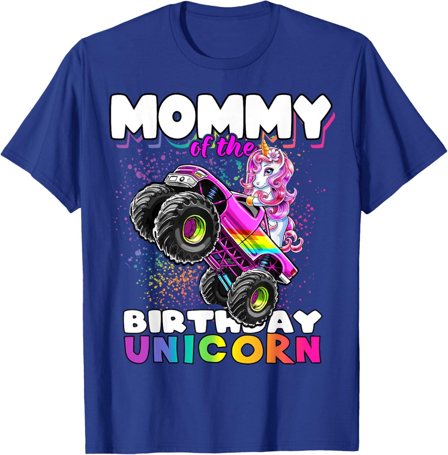 Mommy of the Birthday Unicorn Monster Truck Matching Family T-Shirt - T-Shirt | Royal