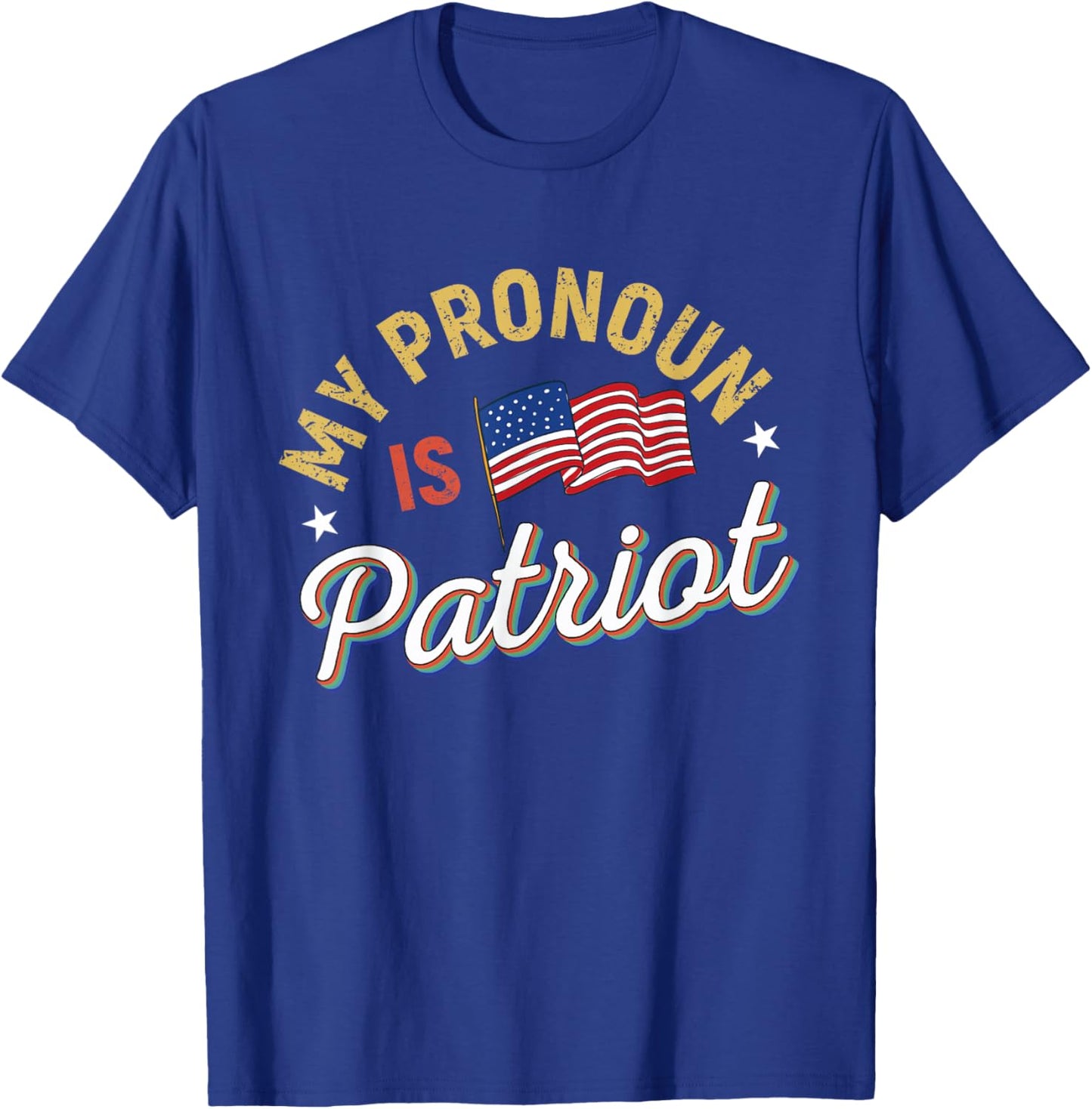Funny Republican My Pronoun Is Patriot Conservative T-Shirt - T-Shirt | Royal