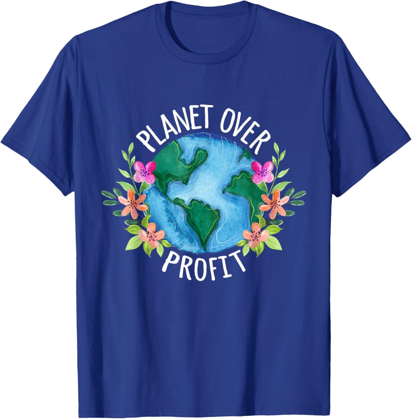Planet Over Profit Save The Earth Campaign Awareness T-Shirt - T-Shirt | Royal