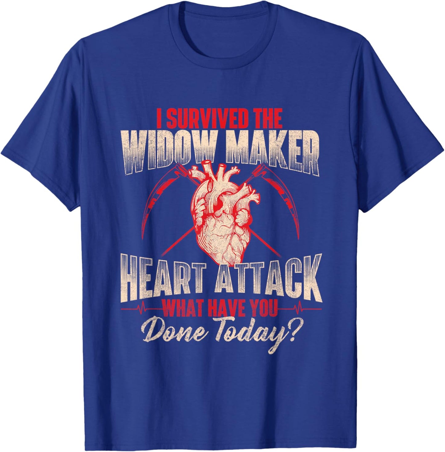 I Survived The Widow Maker - Heart Attack Survivor Recovery T-Shirt - T-Shirt | Royal