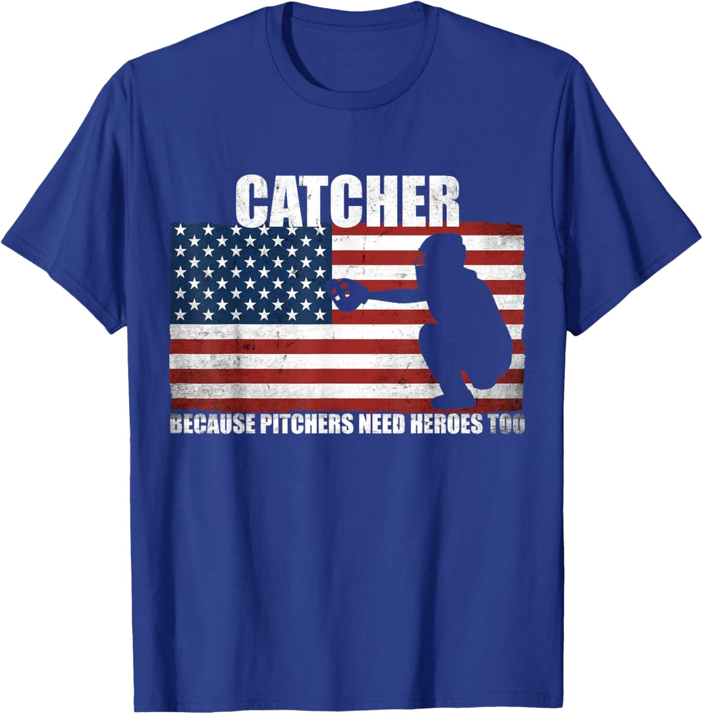 Baseball Softball Catcher Because Pitchers Need Heros Too T-Shirt - T-Shirt | Royal