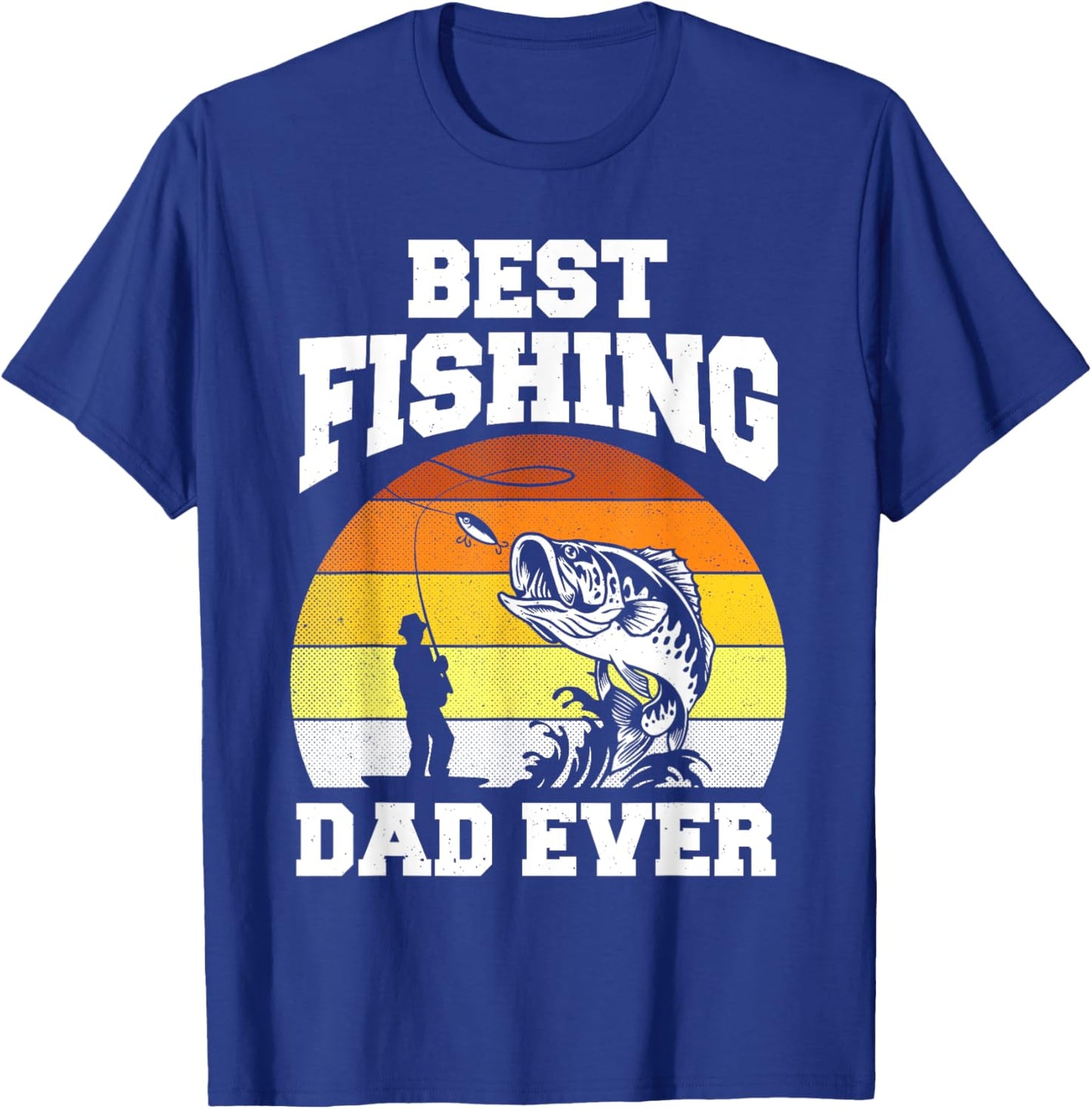 Best Fishing Dad Ever Fisherman Reel Cool Fathers Day T-Shirt - T-Shirt | Royal