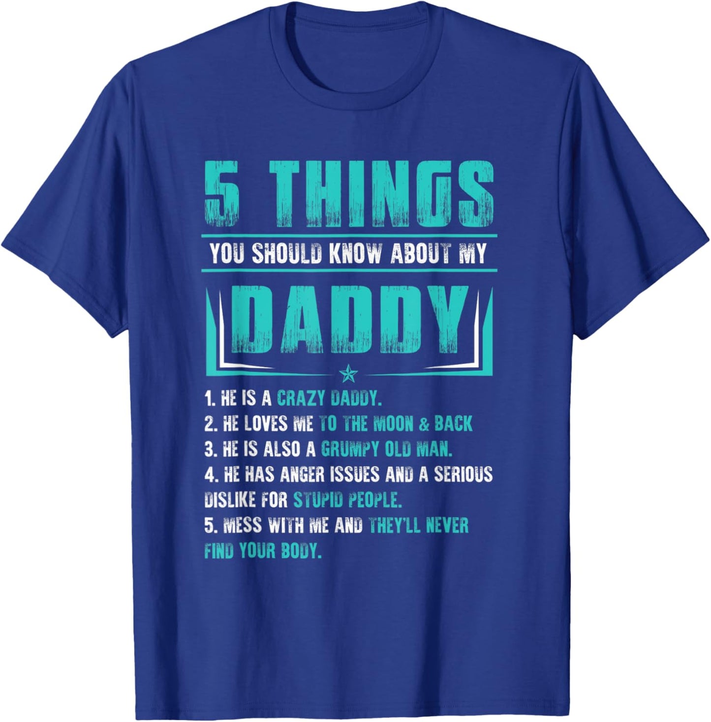 5 Things You Should Know About My Daddy Father's Day T-Shirt - T-Shirt | Royal