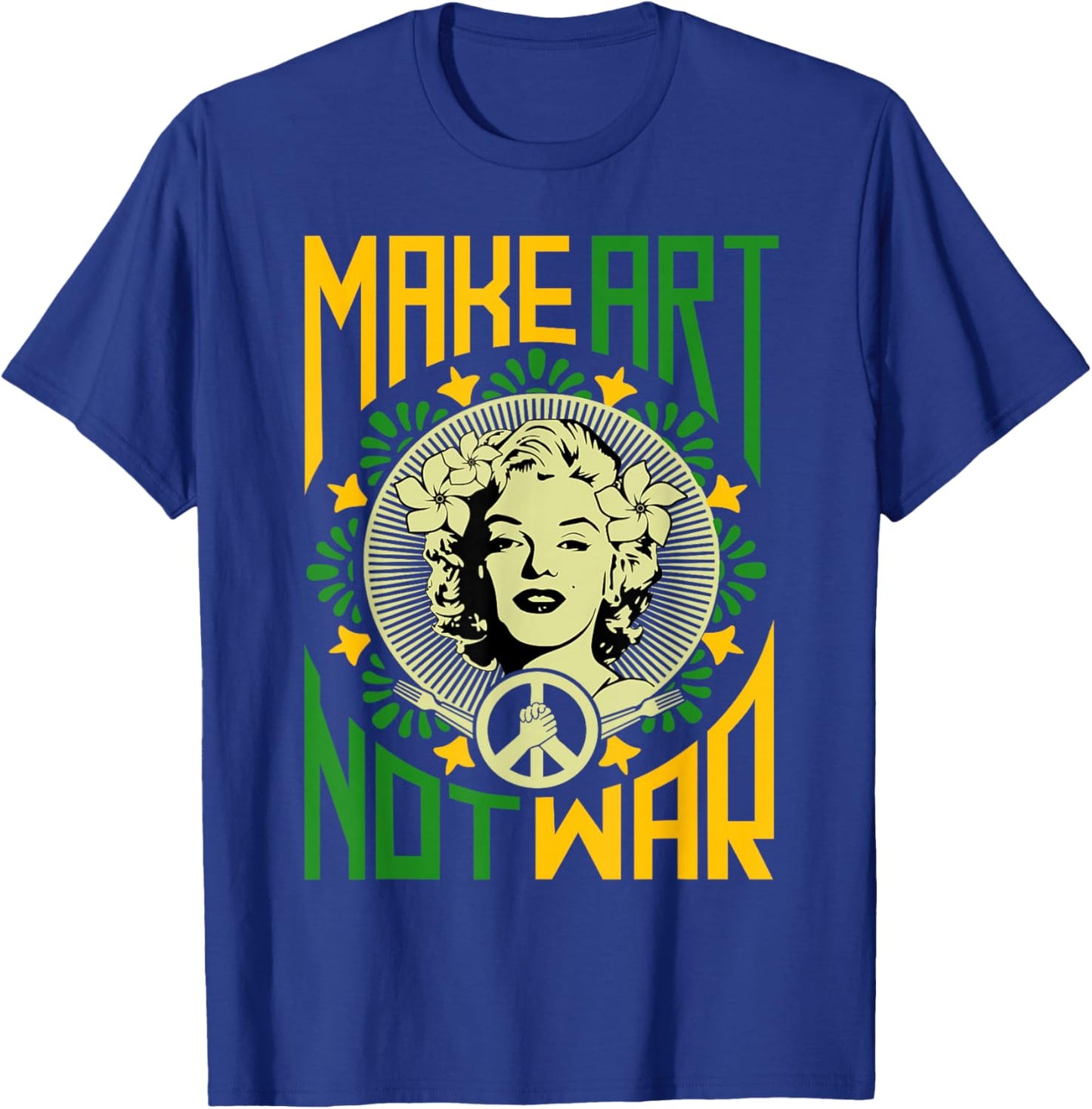 Make Art Not War, Cool Art Lover Funny Artist Humor Painting T-Shirt - T-Shirt | Royal