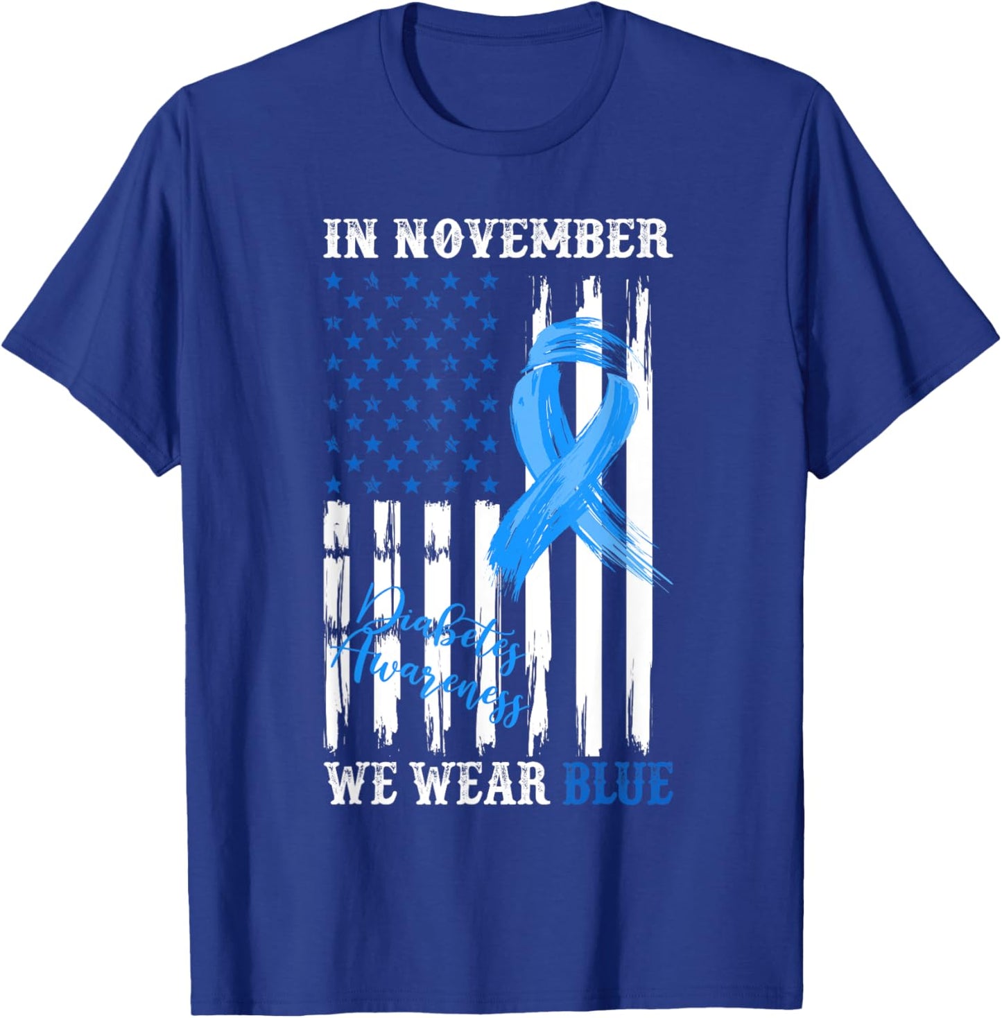 In November We Wear Blue Diabetes Awareness American Flag Women Kids Men T-Shirt - T-Shirt | Royal