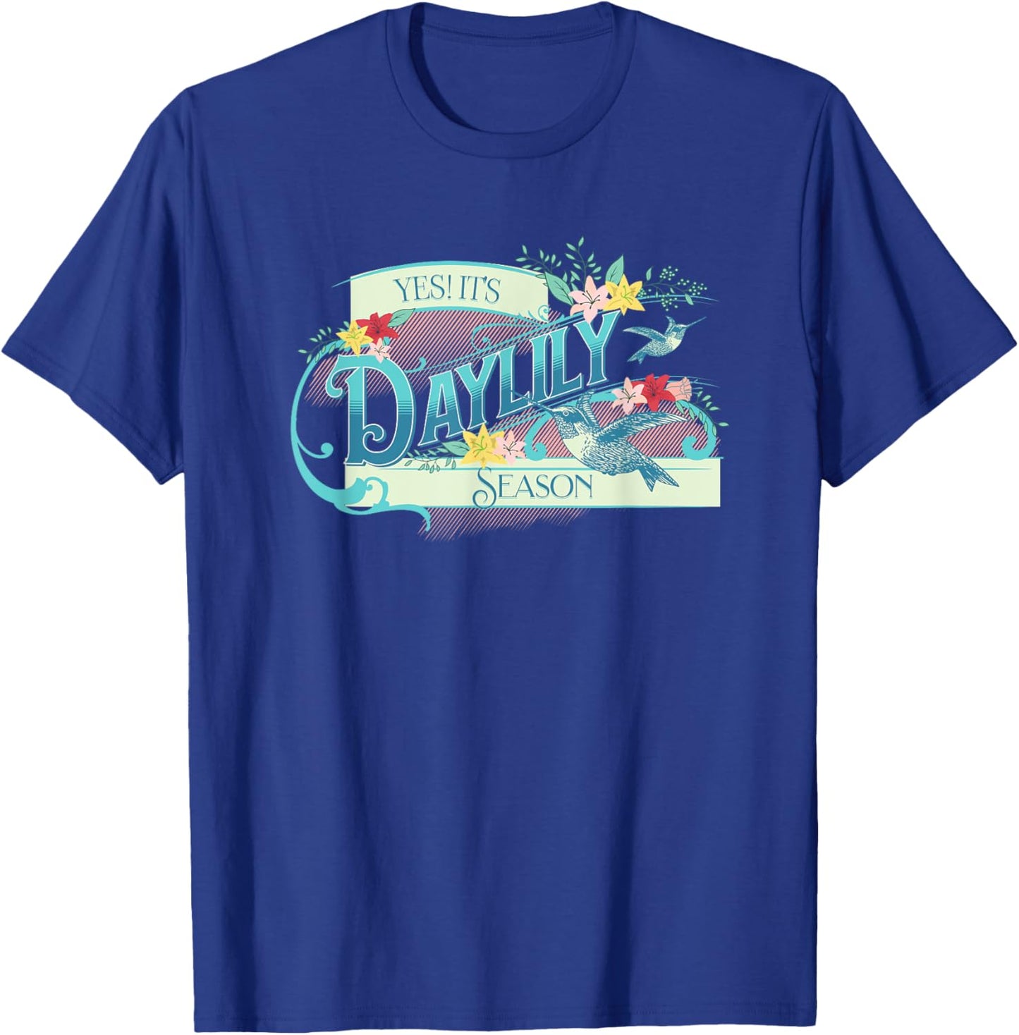 Daylily Season Dayliies Lovers Home Garden Flowers T-Shirt - T-Shirt | Royal