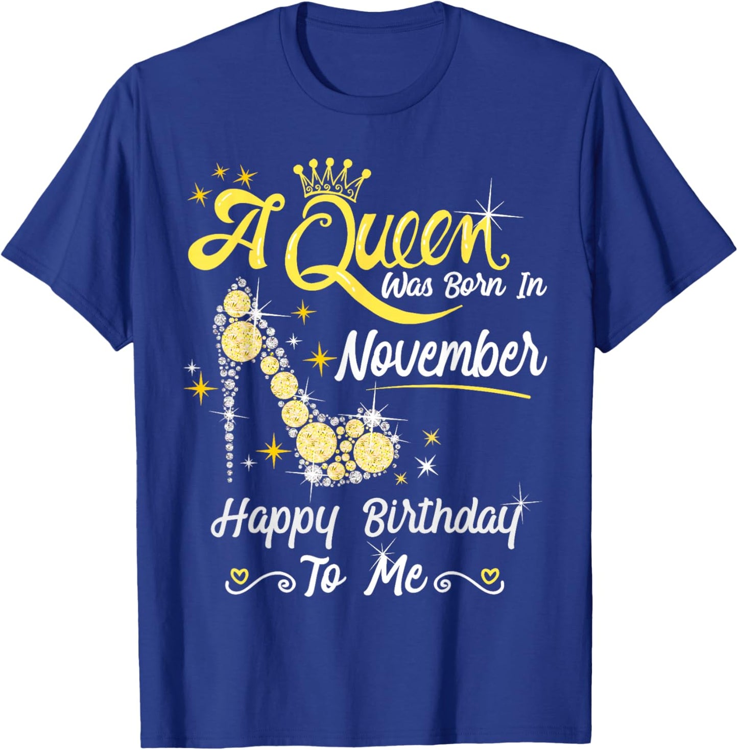 A Queen was Born in November Queen Birthday Shirt T-Shirt - T-Shirt | Royal