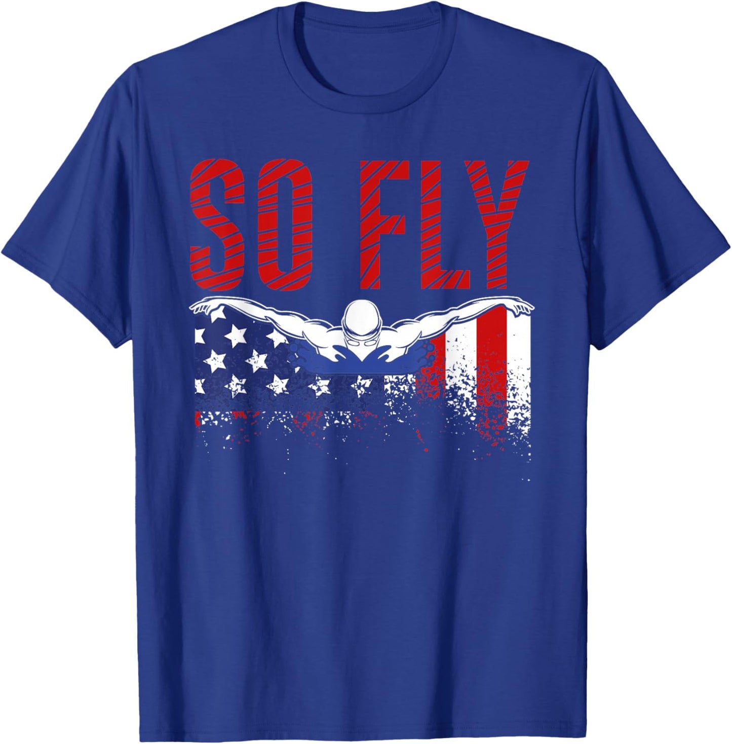 So Fly USA Swimming Team Sports Athlete US Swim Aquatic T-Shirt - T-Shirt | Royal