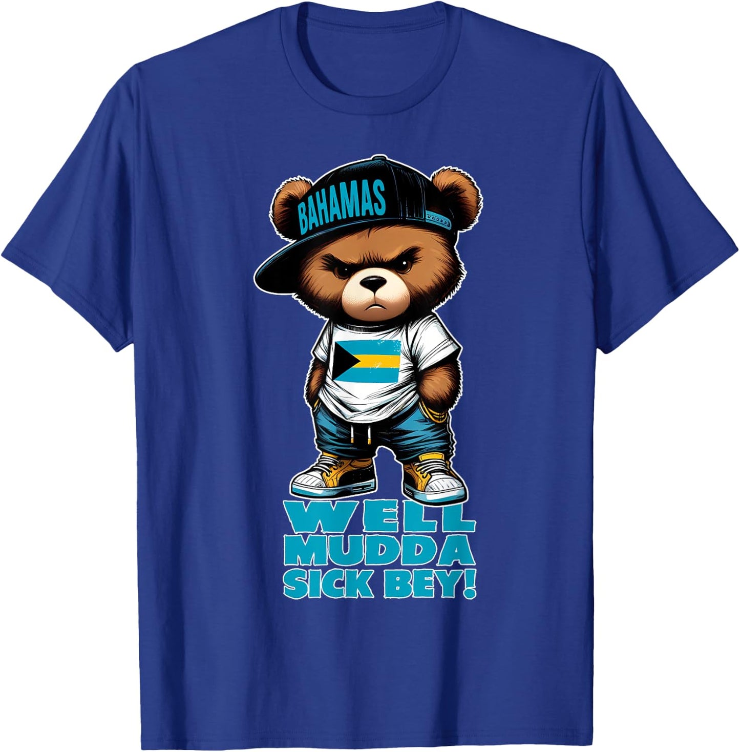 WELL MUDDA SICK Bahamas Outfit & Women Teddy Bear T-Shirt - T-Shirt | Royal