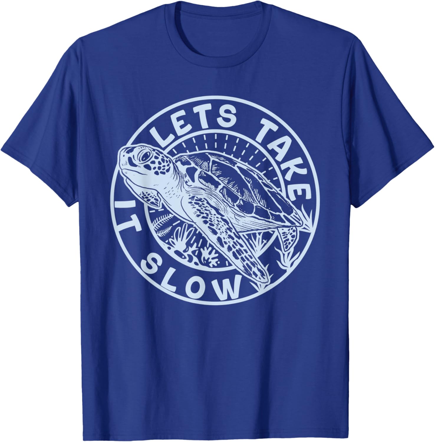 Lets take it slow - turtle T-Shirt - T-Shirt | Royal