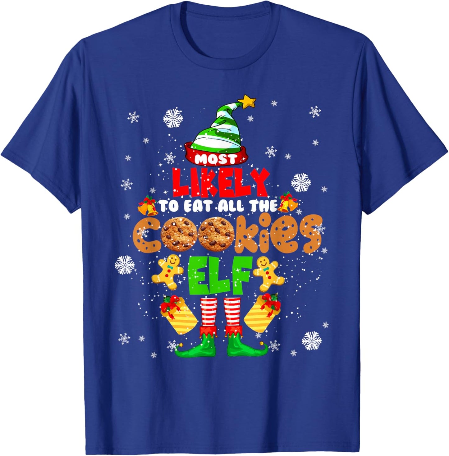 Most Likely To Eat All The Cookies Elf Christmas ELF Cookie T-Shirt - T-Shirt | Royal
