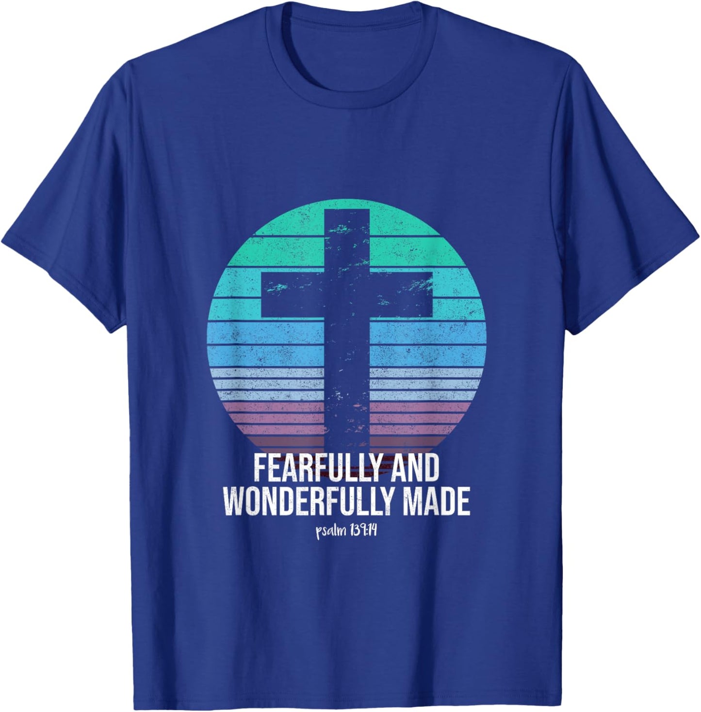 Fearfully And Wonderfully Made Psalm 139:14 Christian Bible T-Shirt - T-Shirt | Royal