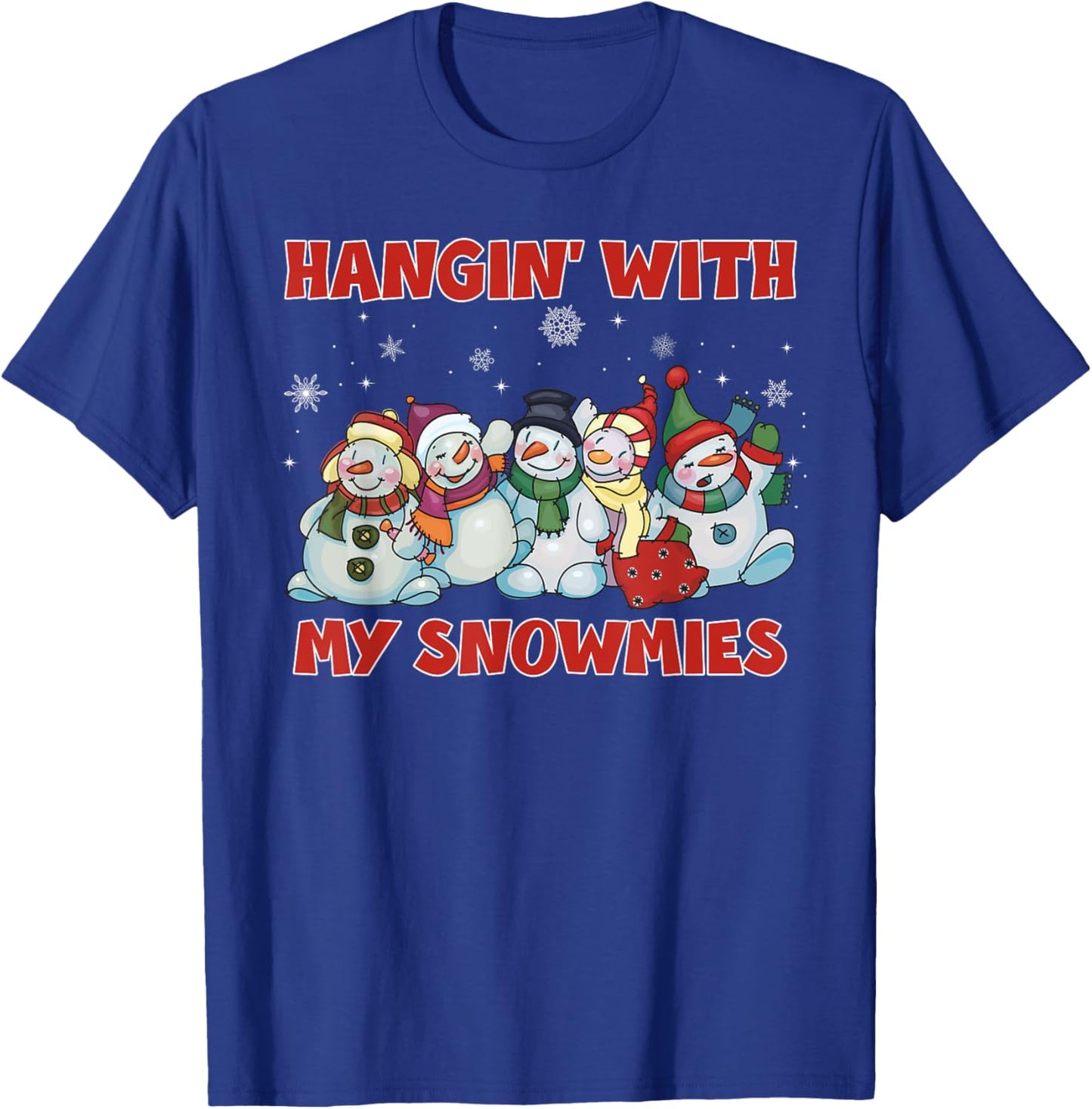 Hanging With My Snowmies Christmas Snowman Squad Matching T-Shirt - T-Shirt | Royal