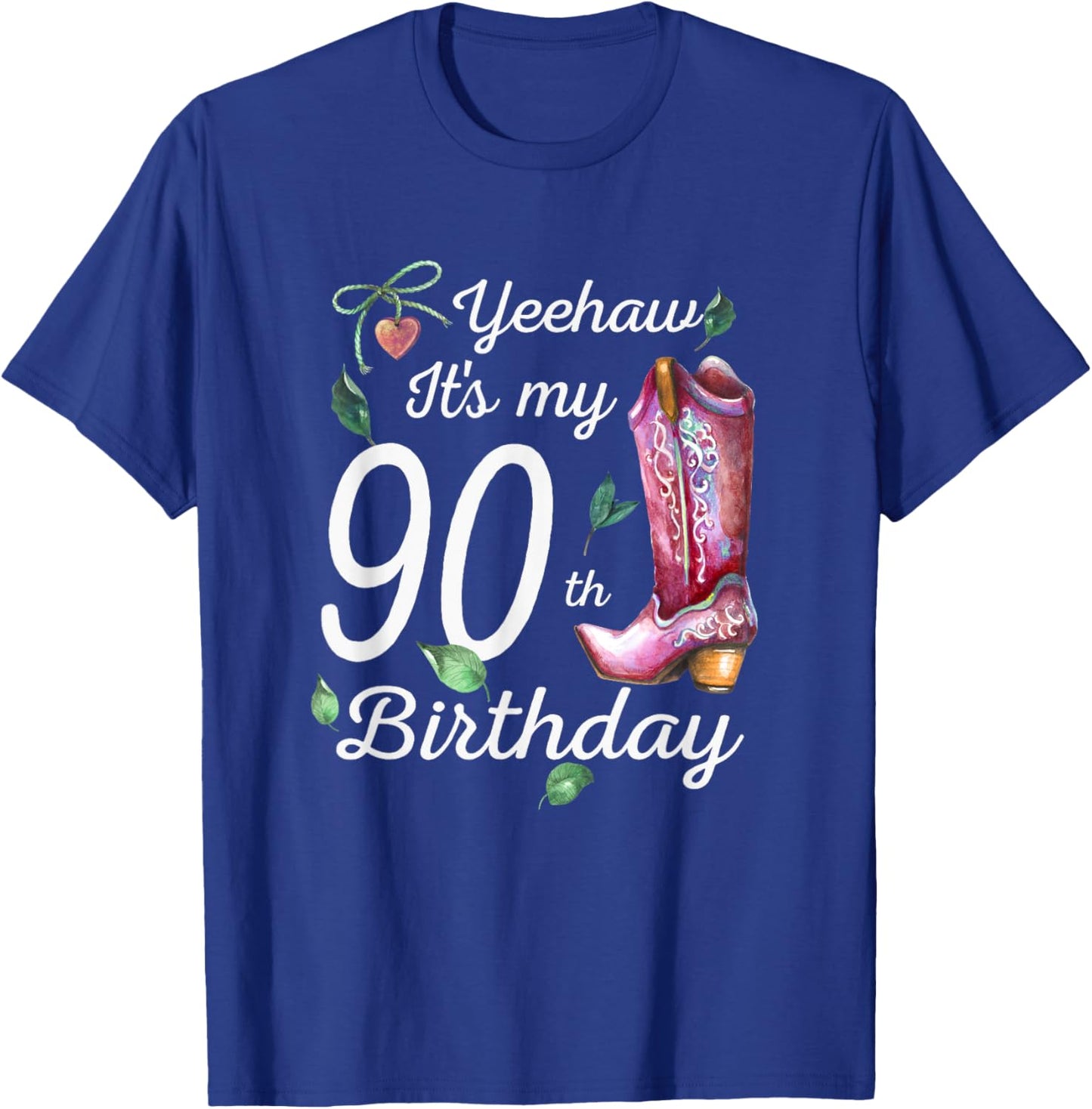Yeehaw Its My 90th Birthday 90 Year Old Gift Country Cowgirl T-Shirt - T-Shirt | Royal