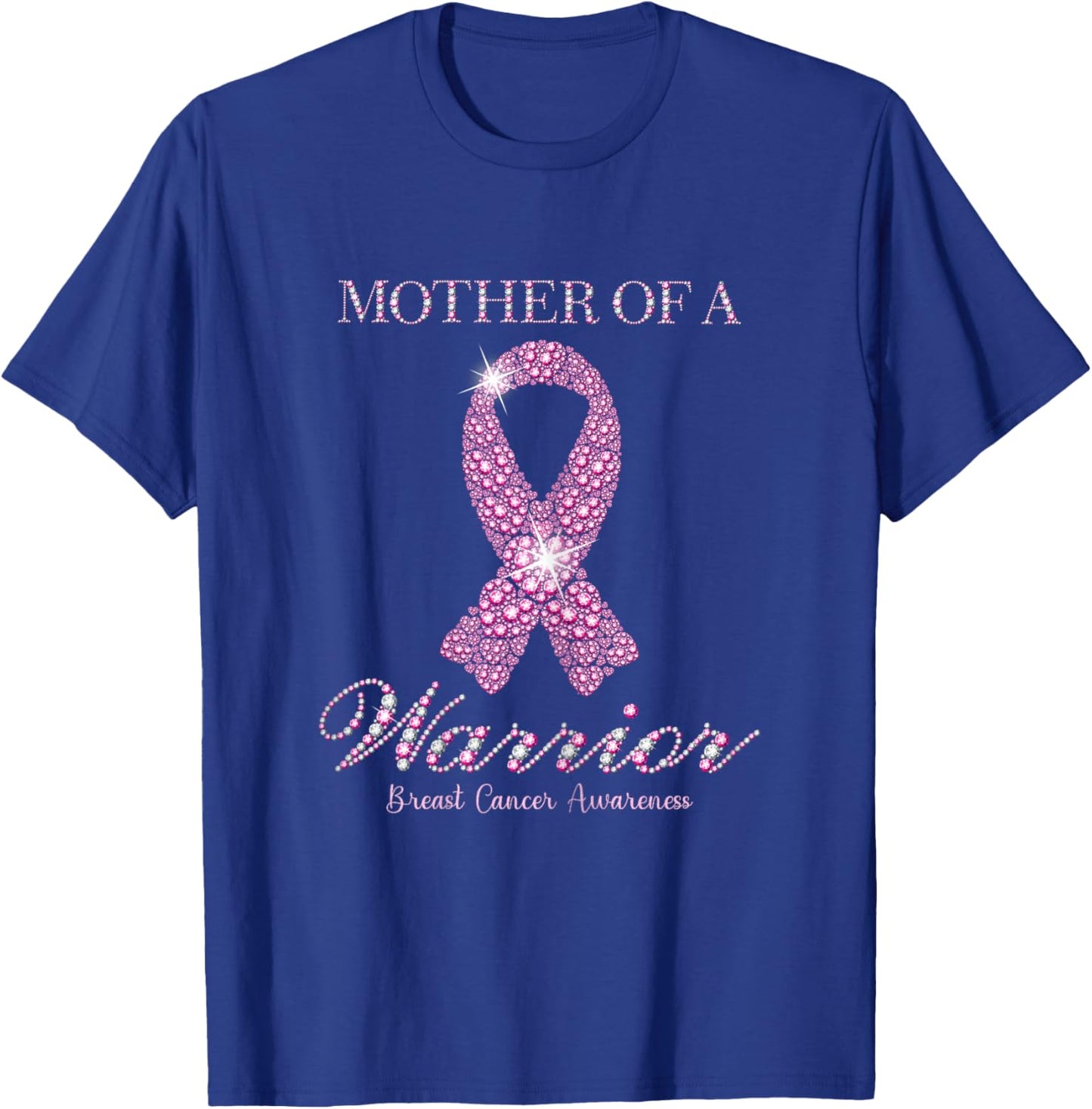 Mother Of A Warrior Breast Cancer Awareness Pink Ribbon T-Shirt - T-Shirt | Royal