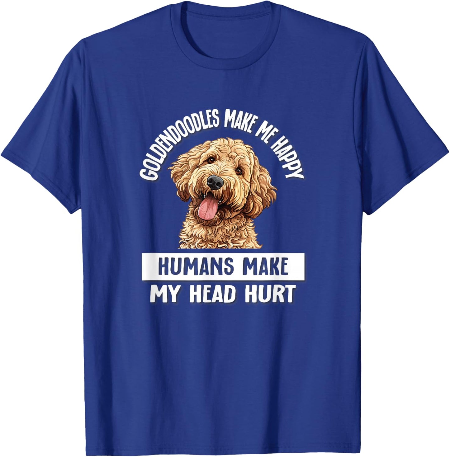 Funny Make Me Happy Goldendoodle Doodle Lover T-Shirt - T-Shirt | Royal