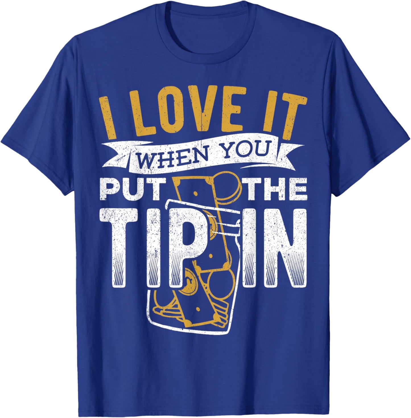 I Love it When You Put The tip in - Barista Mixologist T-Shirt - T-Shirt | Royal