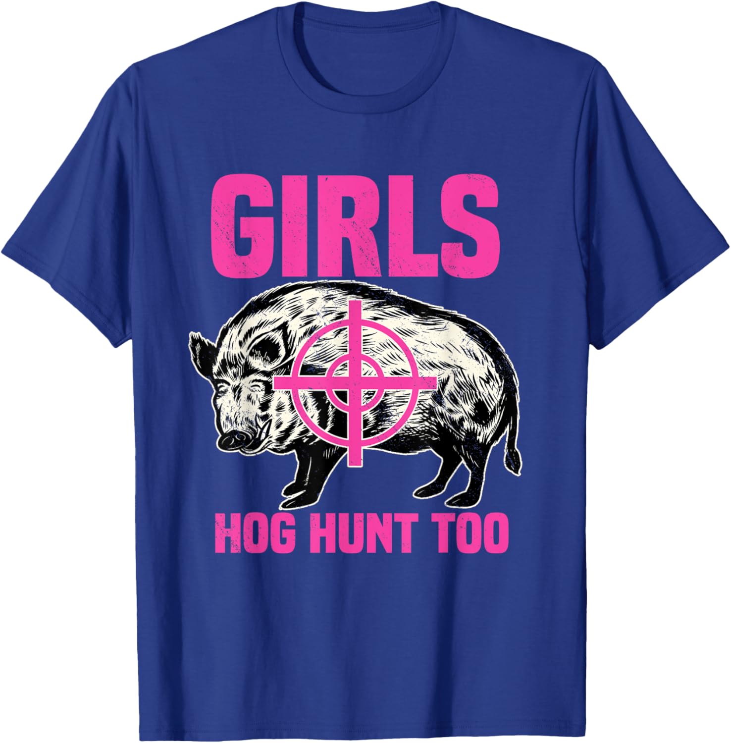 Hog Hunting Boar Pig Hunter Huntsman T-Shirt - T-Shirt | Royal