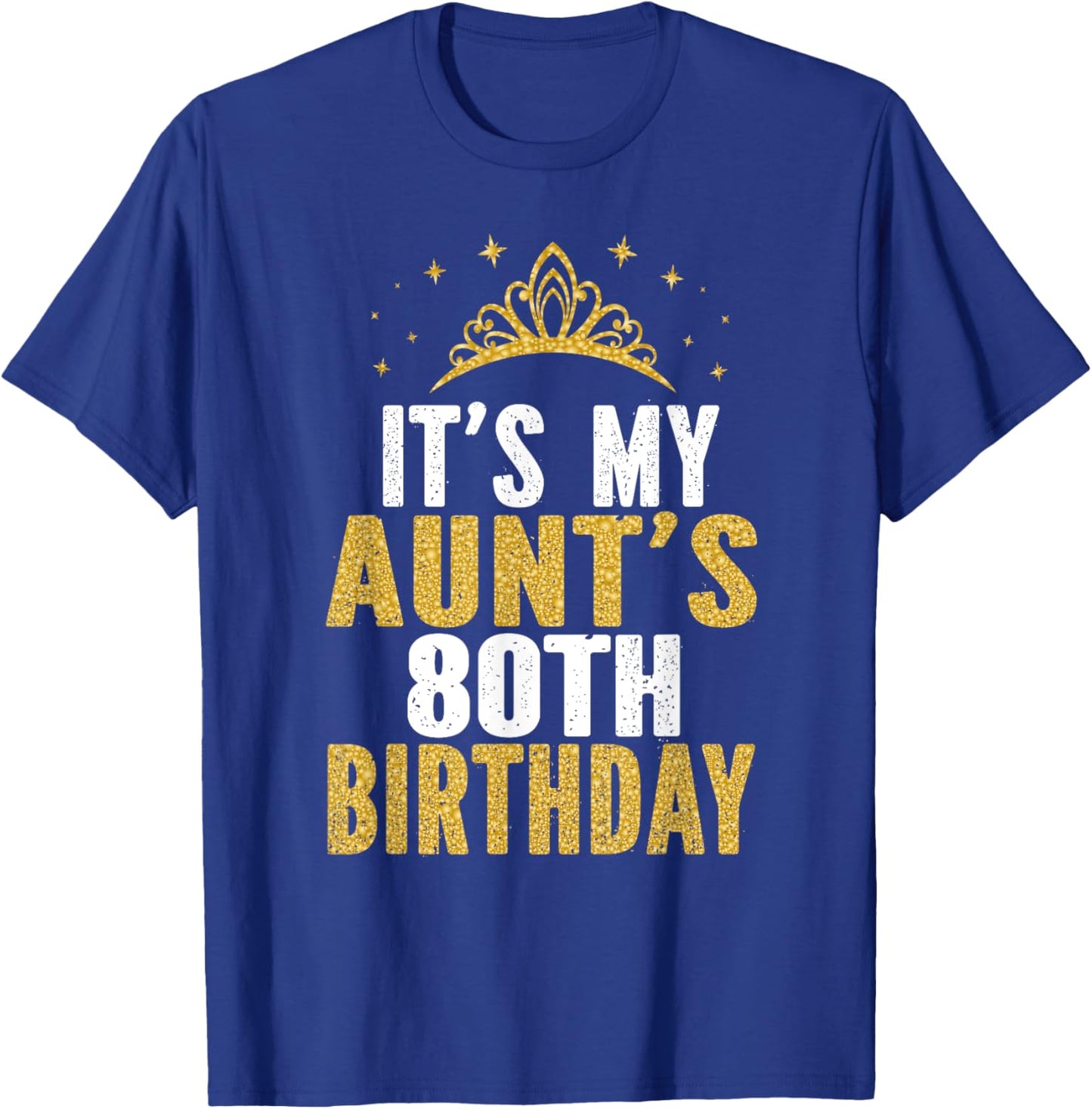 It's My Aunt's 80th Birthday Idea 80 Years Old Aunty T-Shirt - T-Shirt | Royal