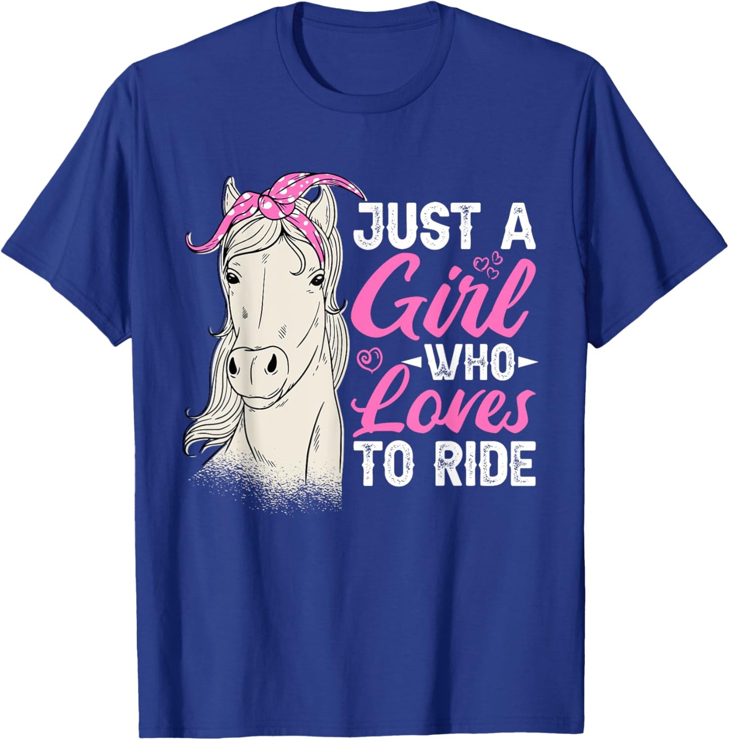 Just A Girl Who Loves To Ride, Horse Riding Women T-Shirt - T-Shirt | Royal