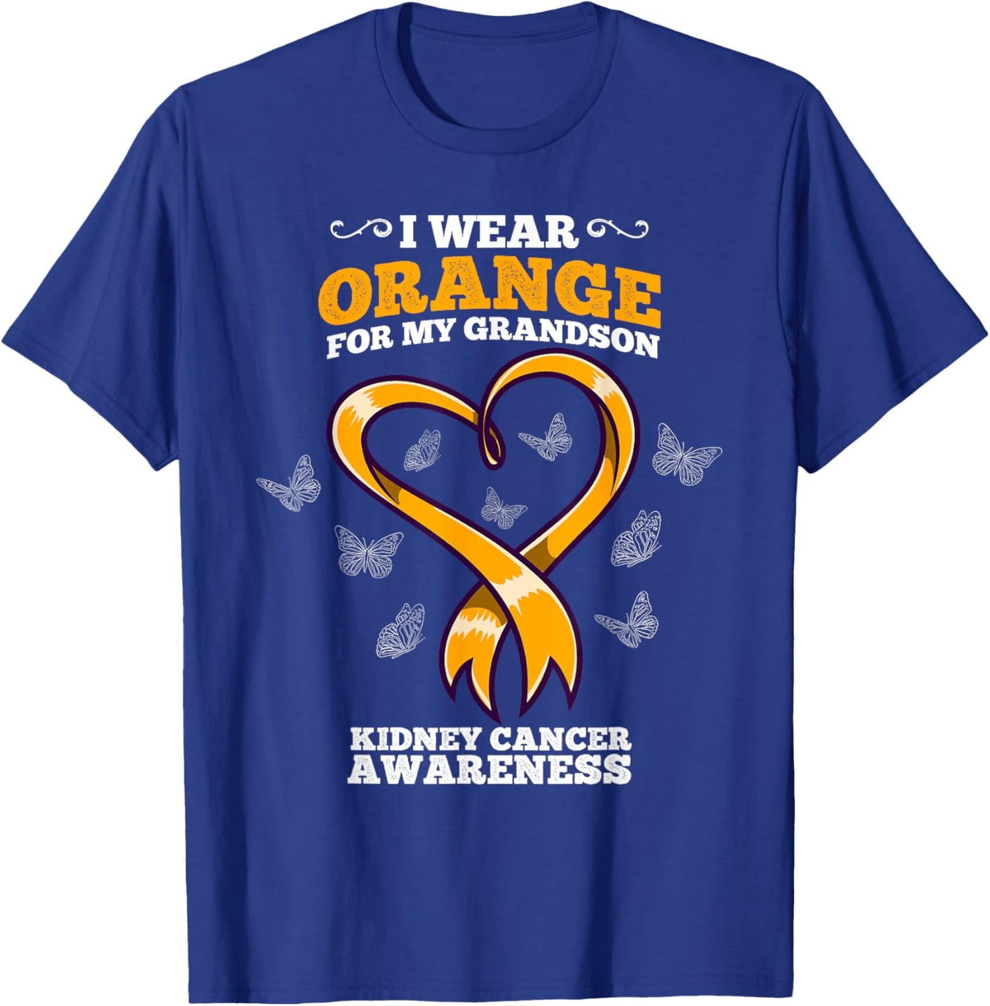 I Wear Orange For My Grandson Kidney Cancer Awareness T-Shirt - T-Shirt | Royal