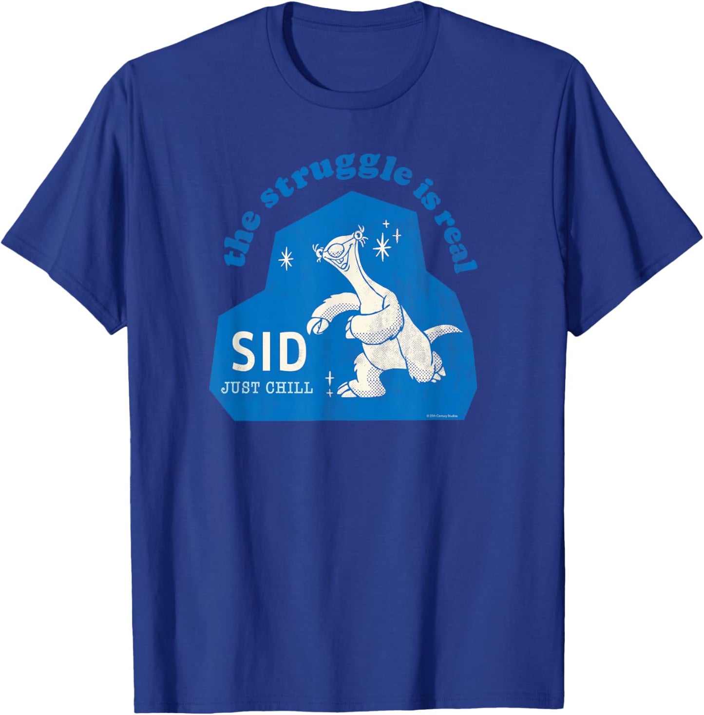 Ice Age Sid The Struggle is Real Just Chill T-Shirt - T-Shirt | Royal