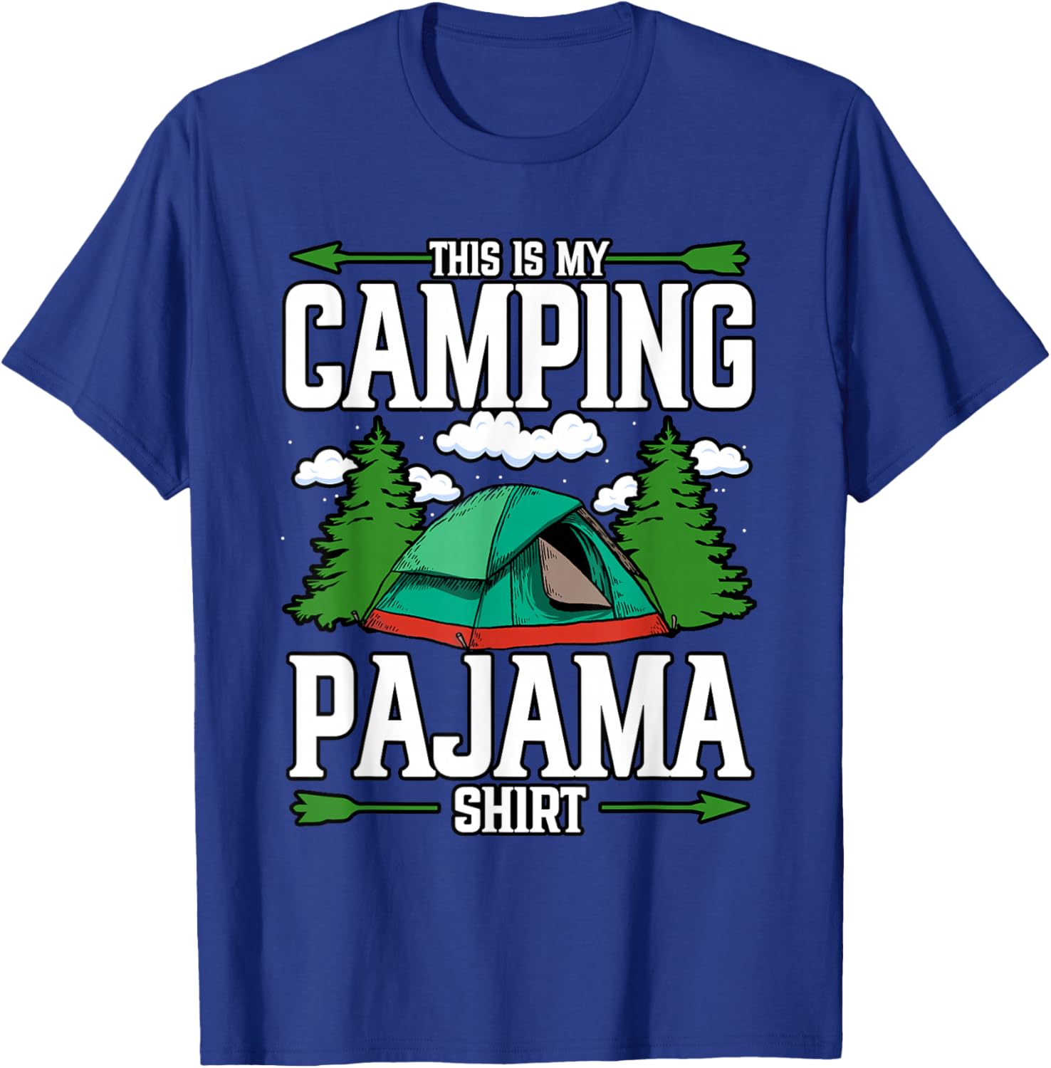 Funny This Is My Camping Pajama Shirt Camper Adventure T-Shirt - T-Shirt | Royal