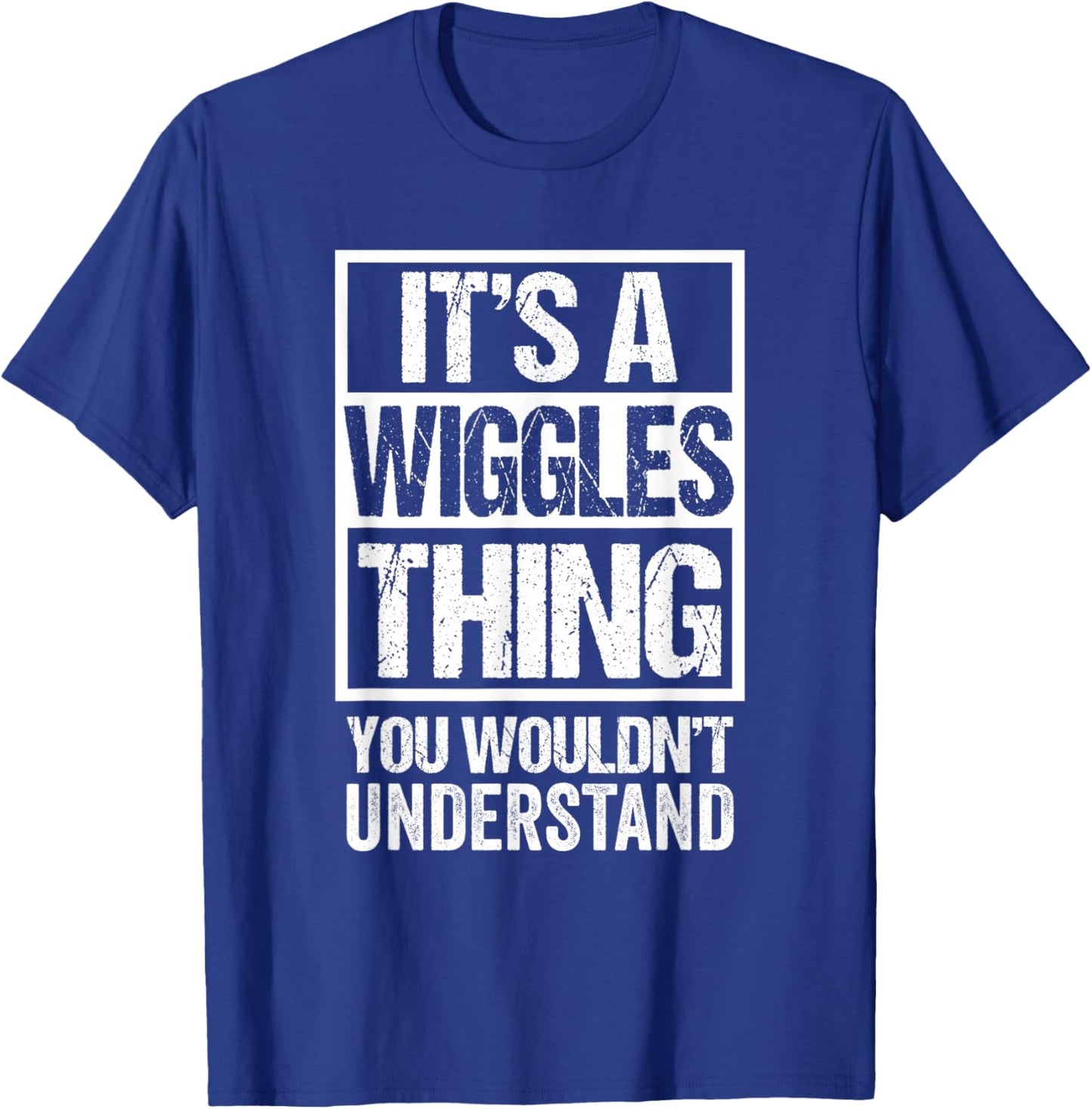It's A Wiggles Thing You Wouldn't Understand Pet Name T-Shirt - T-Shirt | Royal