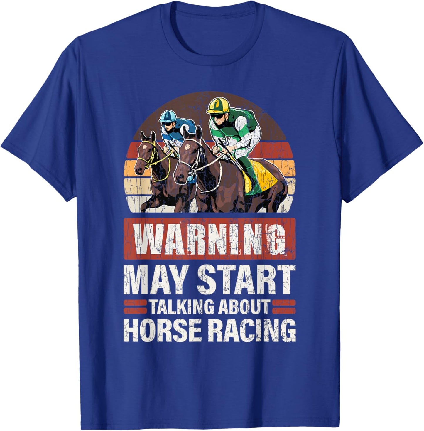 May Start Talking About Horse Racing Funny Racer Graphic T-Shirt - T-Shirt | Royal