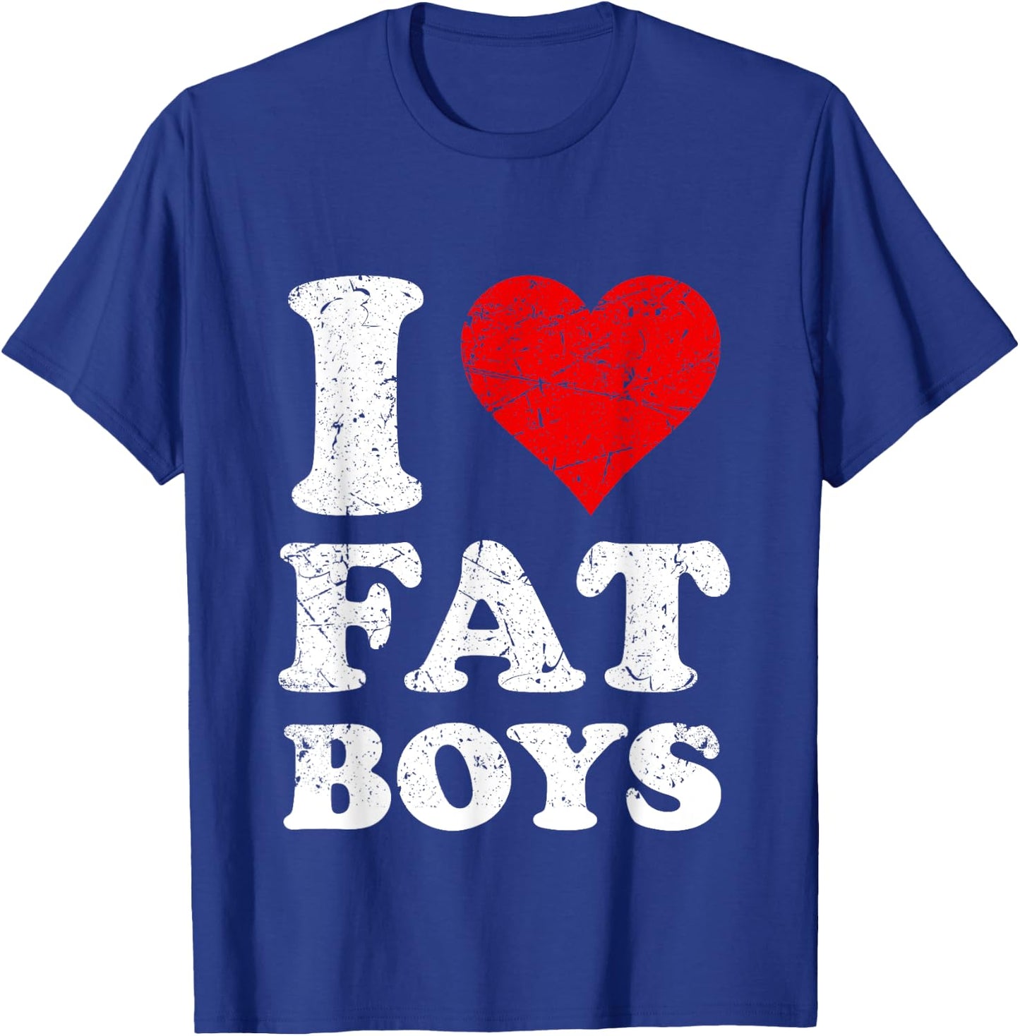 Distressed I Heart Fat Boys I Love Fat Boys T-Shirt - T-Shirt | Royal