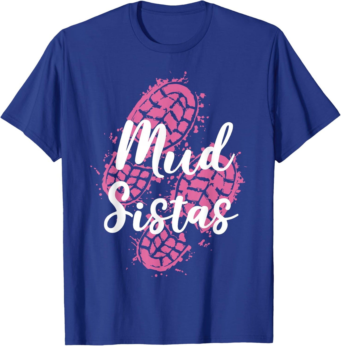 Mud Run | Mud Girl Run | Mud Running Team T-Shirt - T-Shirt | Royal