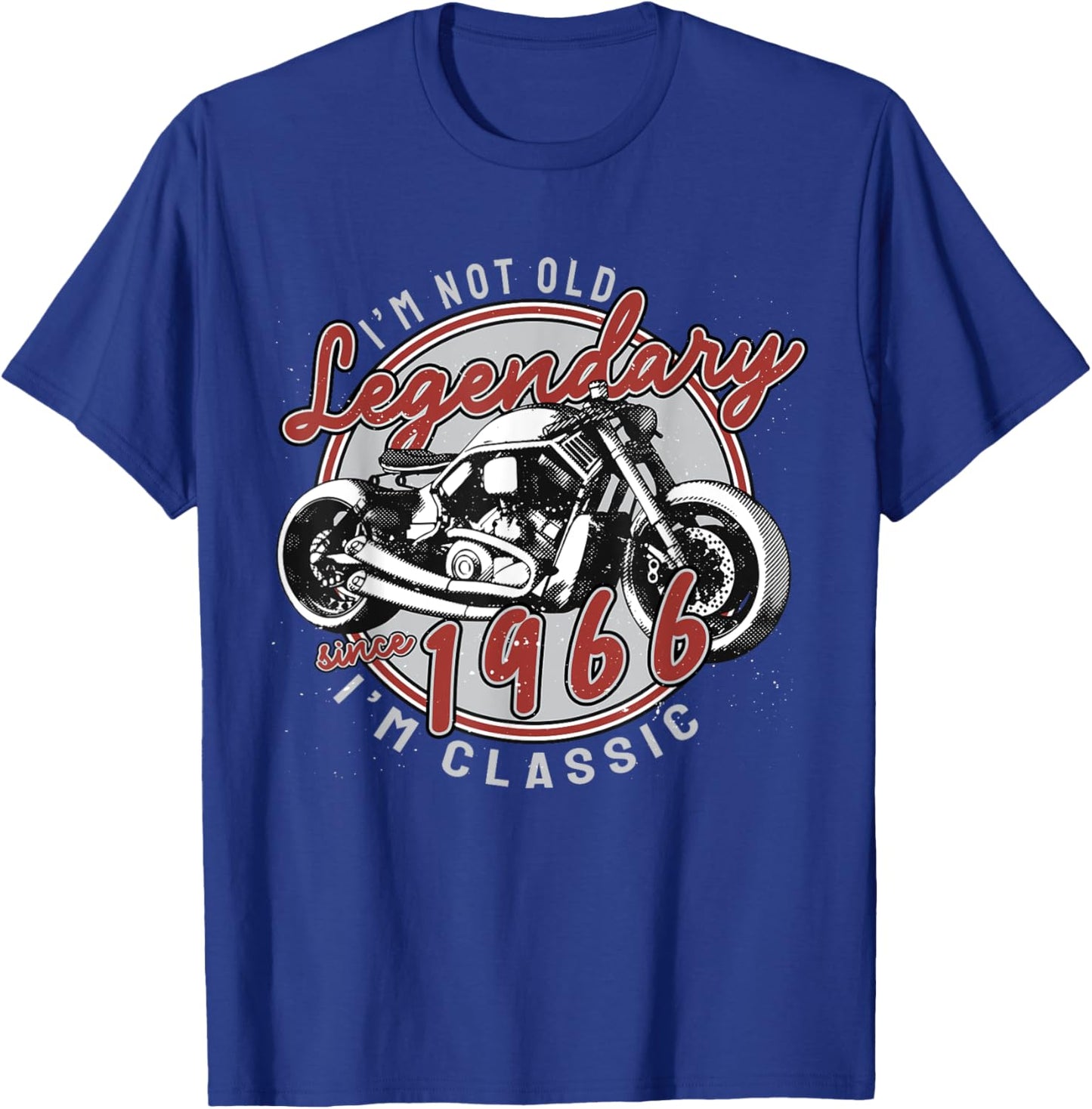 I'm Not Old I'm Classic. Biker Graphic Motorcycle 1966 55th T-Shirt - T-Shirt | Royal