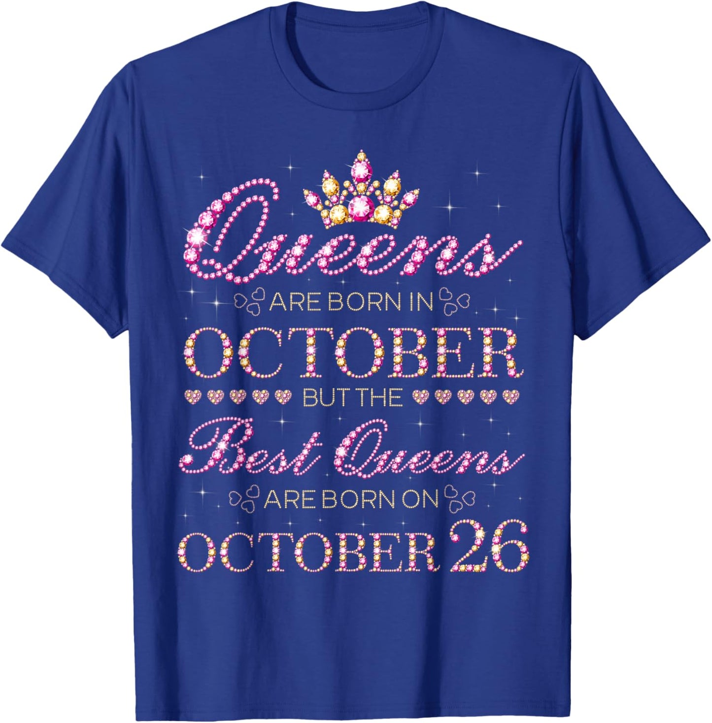 Best Queens Are Born On October 26 T-Shirt - T-Shirt | Royal