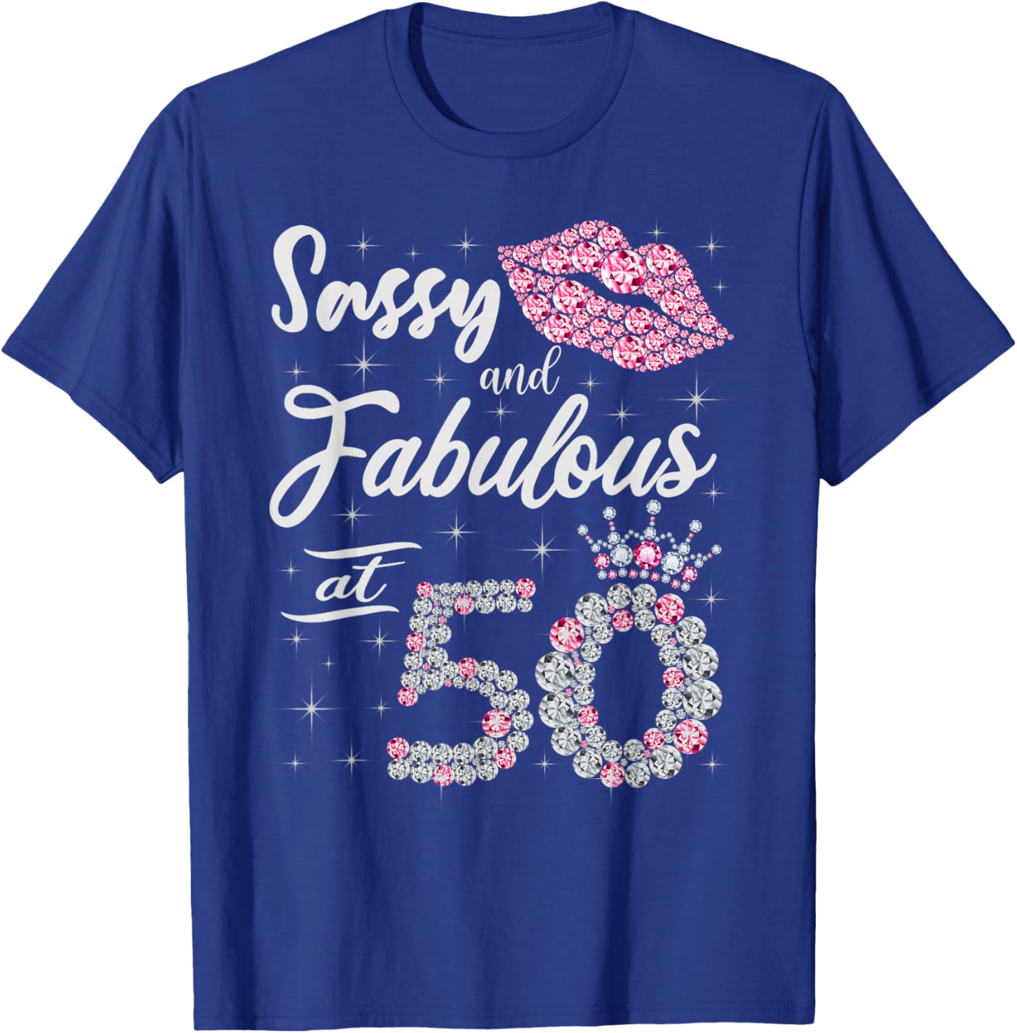Sassy and Fabulous at 50 50th Crown Lips Birthday Women Gift T-Shirt - T-Shirt | Royal