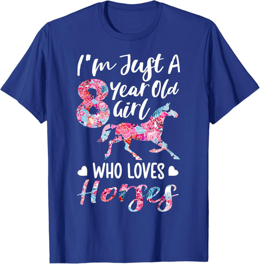 8th birthday for horse lover, Just A 8 years old girl T-Shirt - T-Shirt | Royal