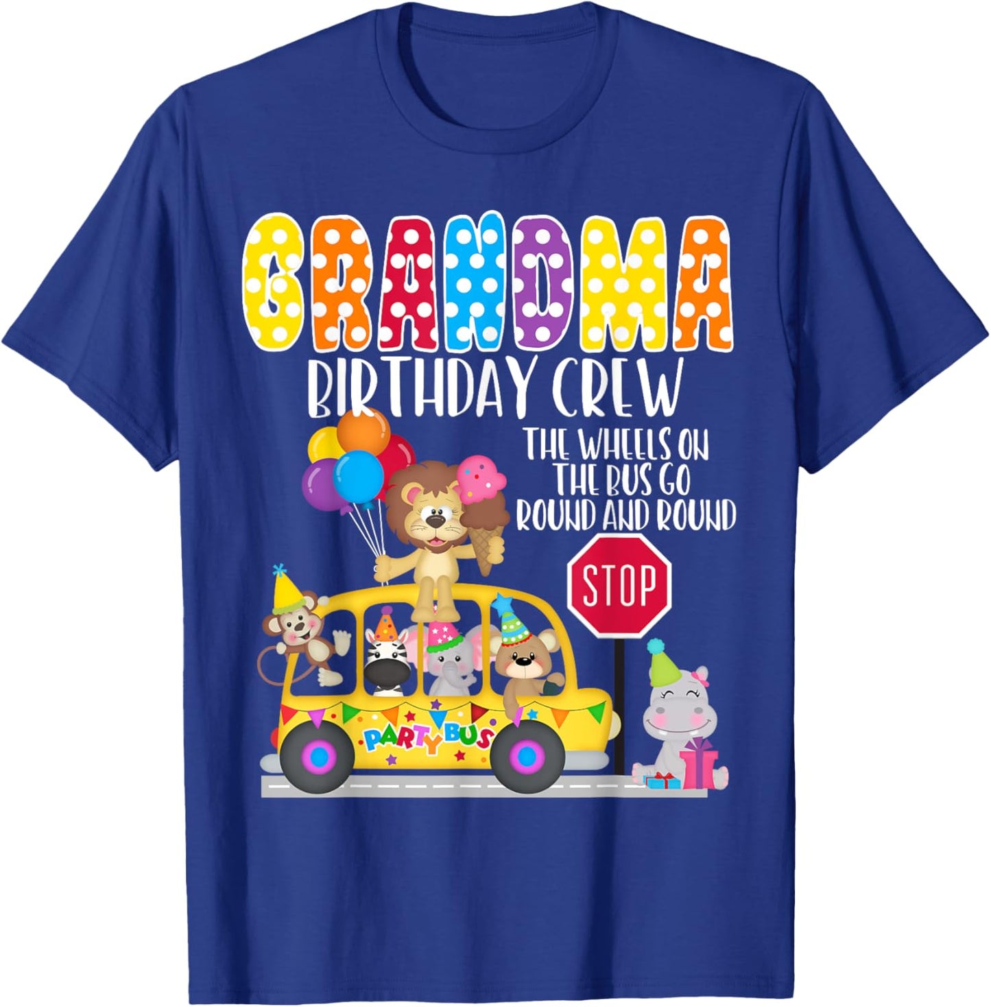 The Wheels On The Bus Grandma Birthday Crew Party Toddler T-Shirt - T-Shirt | Royal