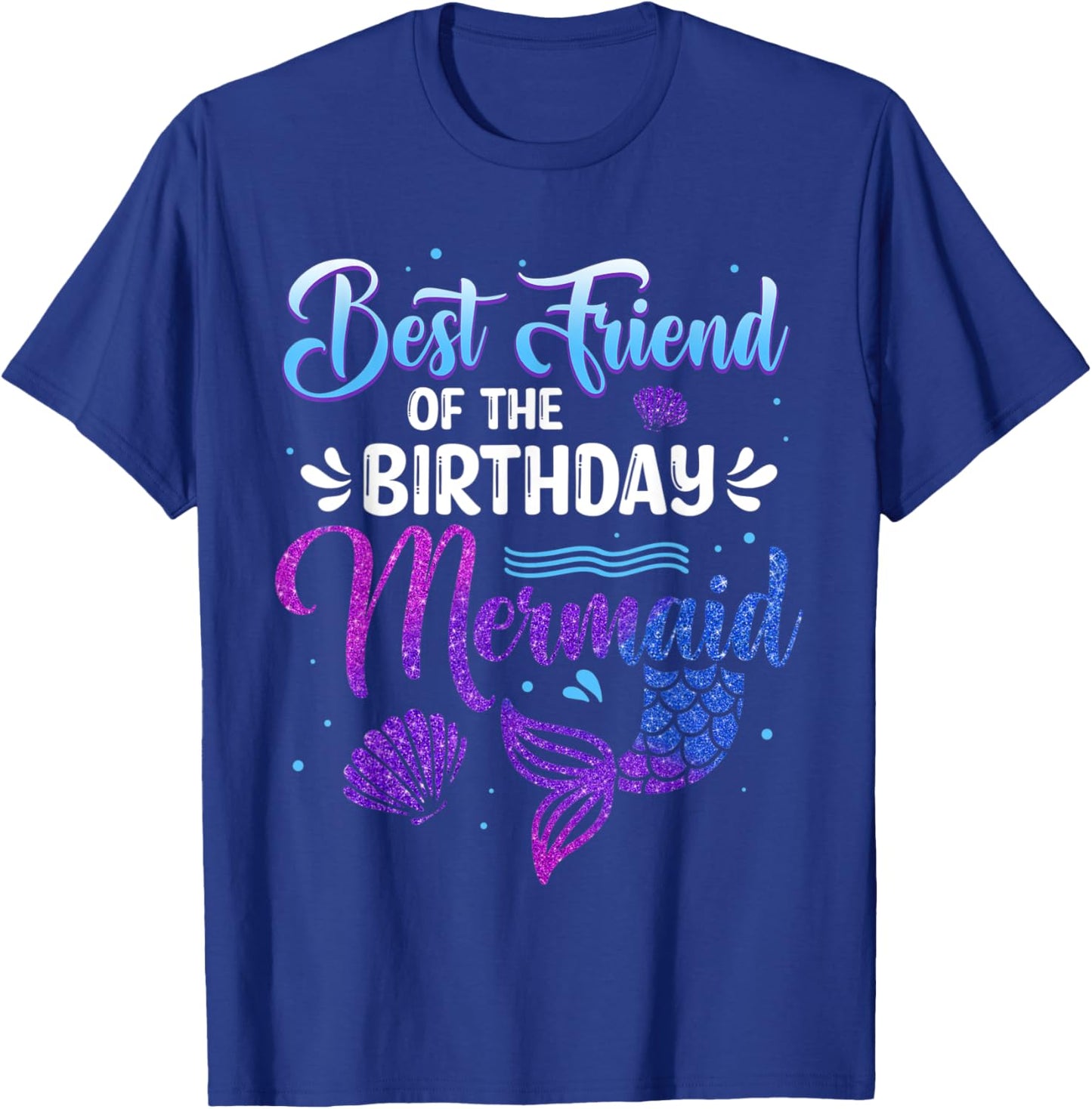Best Friend Of The Birthday Mermaid Women Family Matching T-Shirt - T-Shirt | Royal