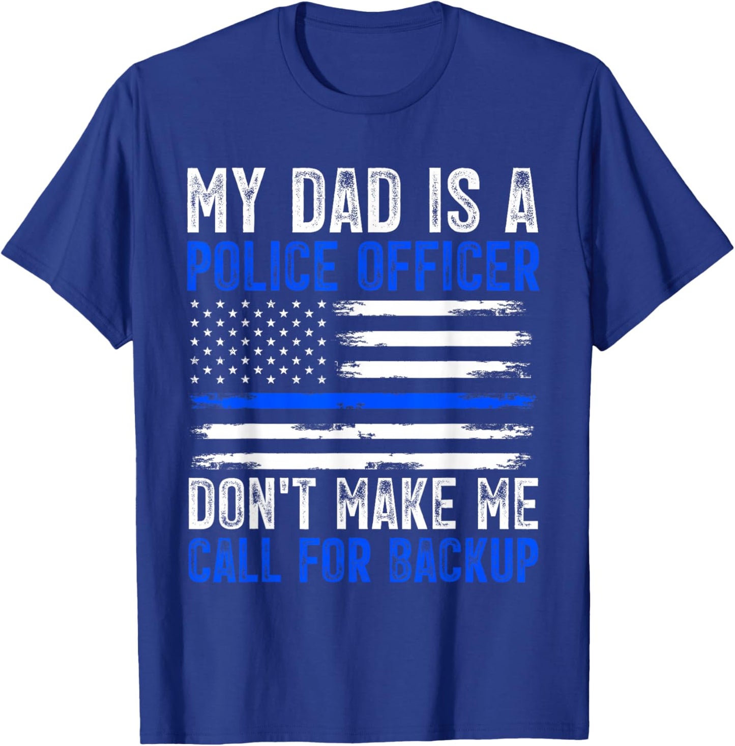 My Dad Is A Police Officer T-Shirt - T-Shirt | Royal