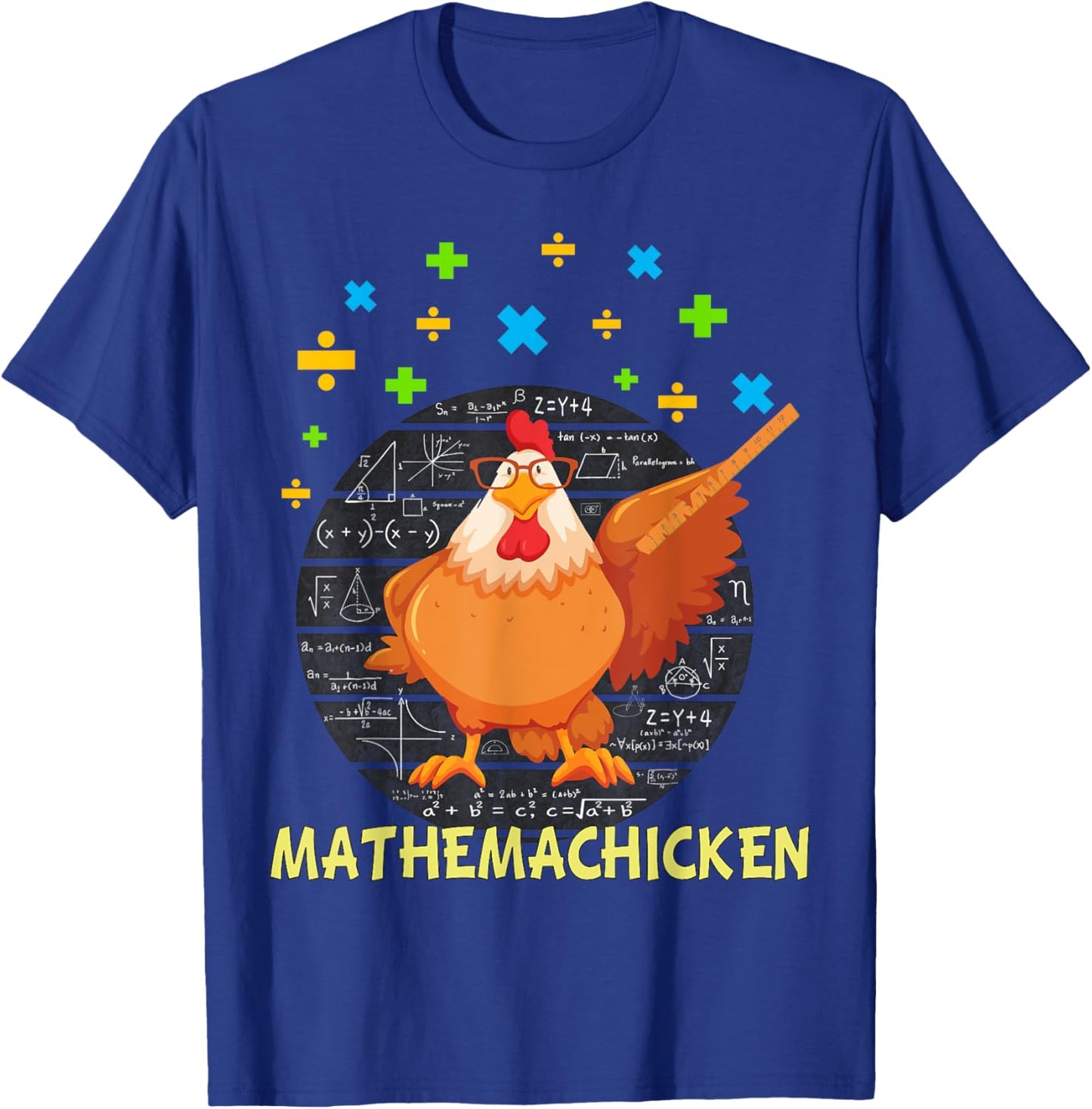 Mathemachicken shirt teacher Math Lovers Funny chicken T-Shirt - T-Shirt | Royal
