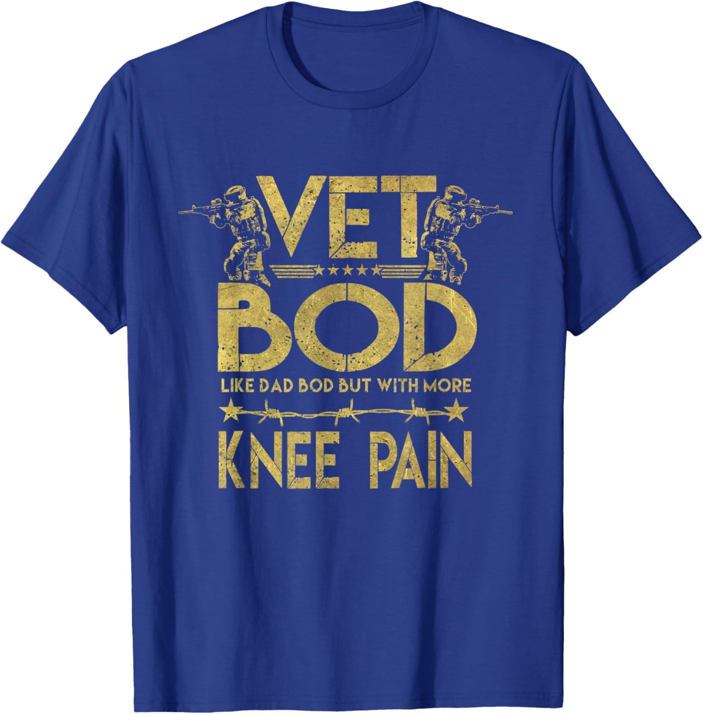 Vet Bod Like Dad Bod But With More Knee Pain Veteran T-Shirt - T-Shirt | Royal