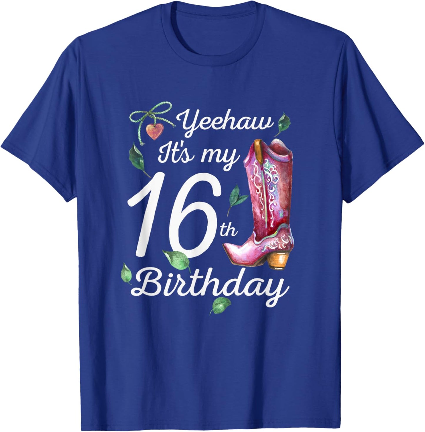 Yeehaw Its My 16th Birthday 16 Year Old Gift Country Cowgirl T-Shirt - T-Shirt | Royal
