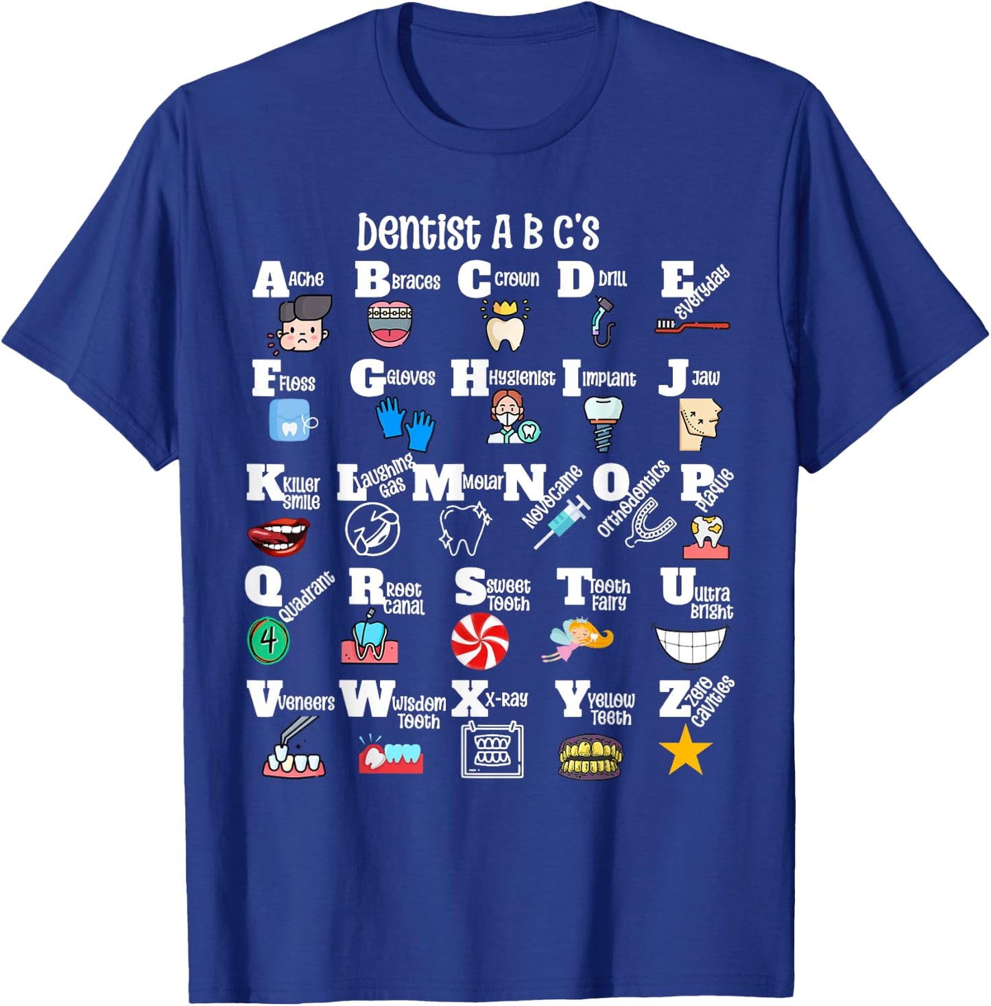 Funny Dentist Alphabet Hygienist Appreciation Dental student T-Shirt - T-Shirt | Royal